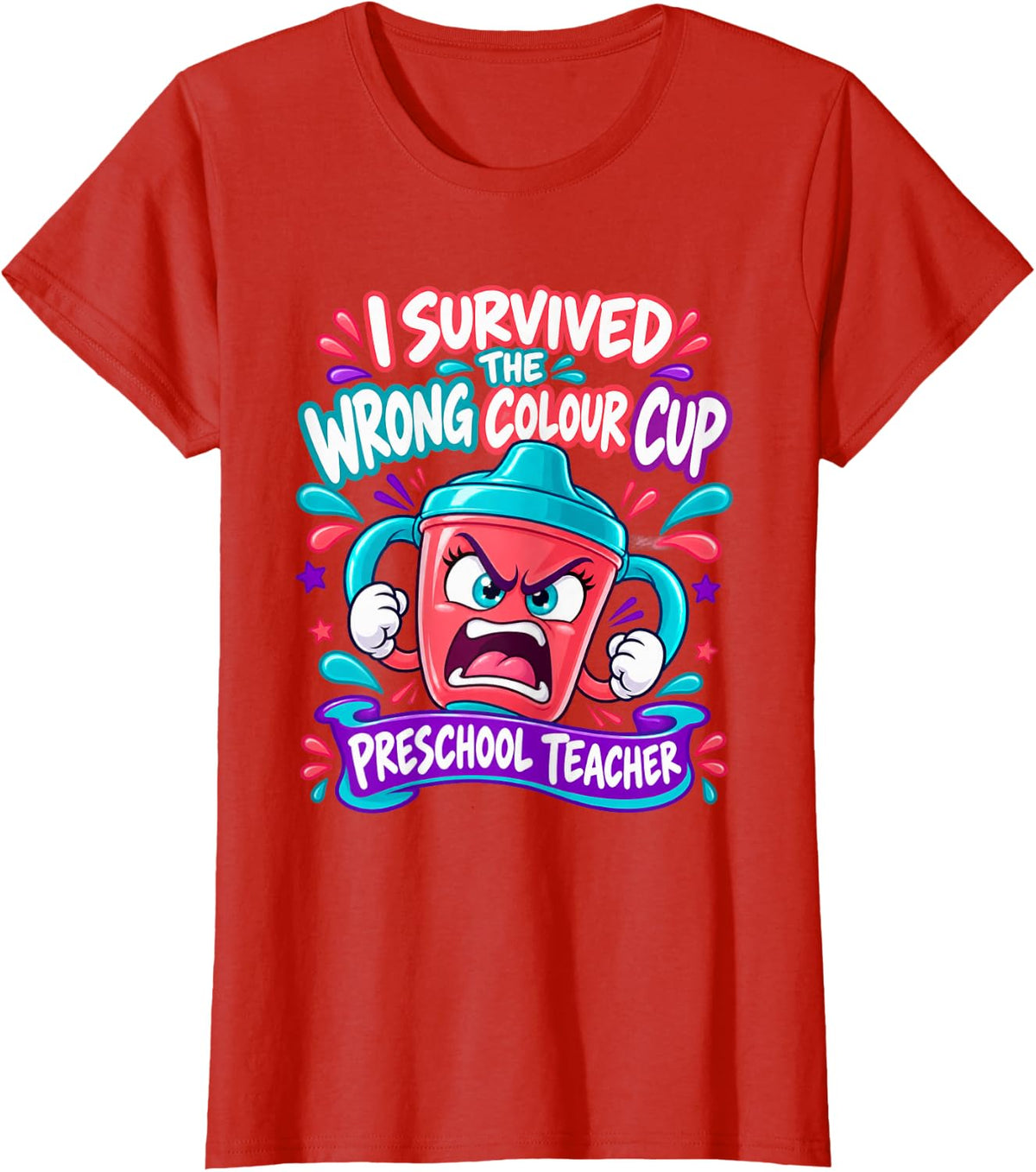 Angry Sippy Cup Preschool Teacher Humor T-Shirt - Red