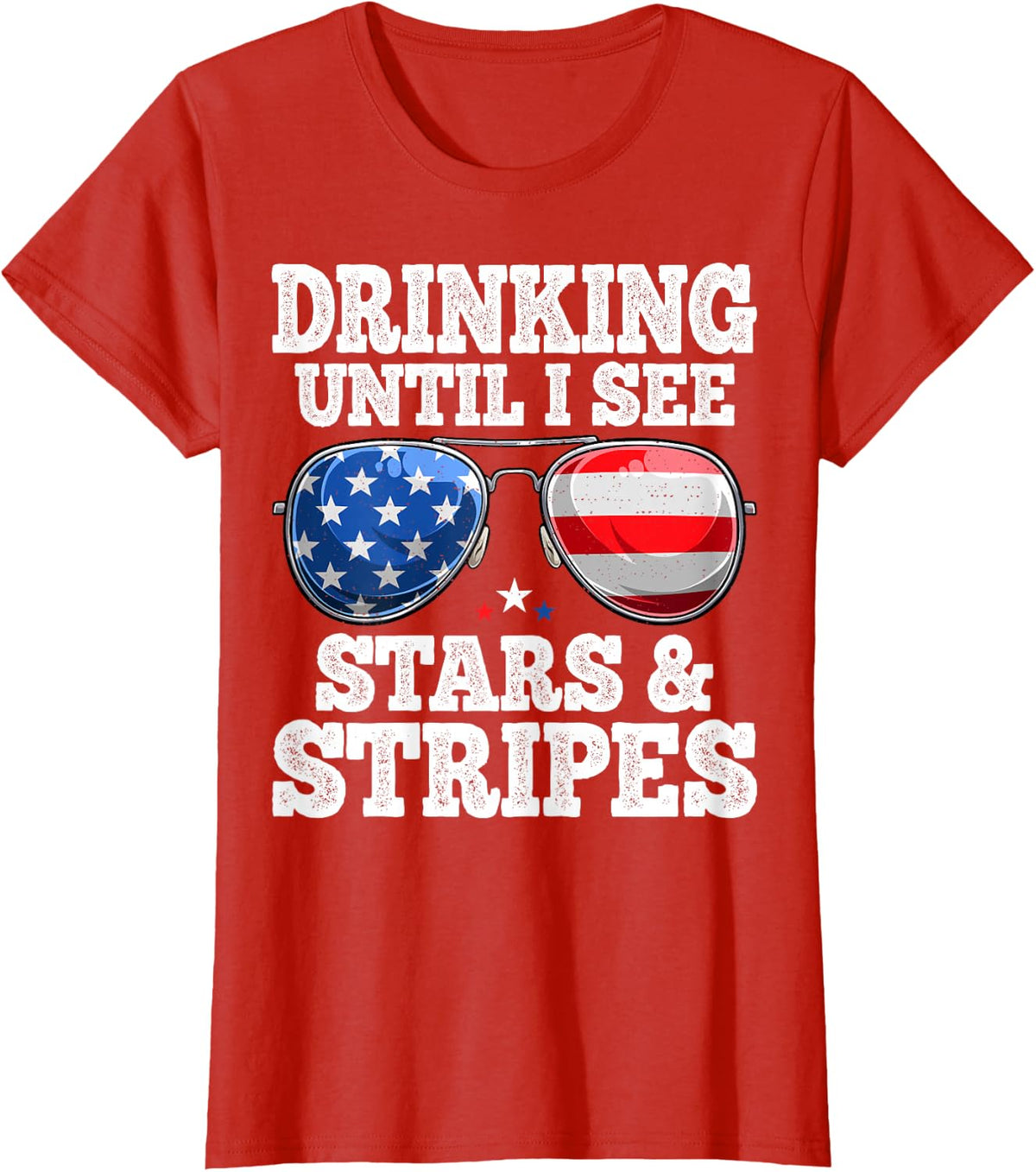 Drinking Until I See Stars And Stripes USA Flag 4th of July T-Shirt - Red