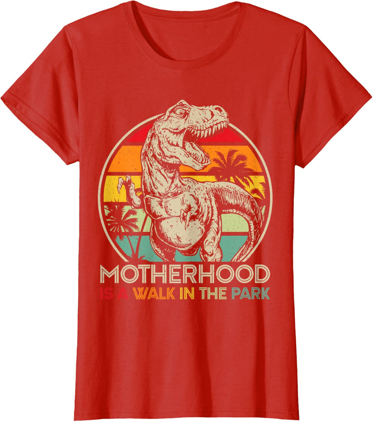 Vintage Motherhood is A Walk in The Park Mama Mommy Dinosaur T-Shirt - Red