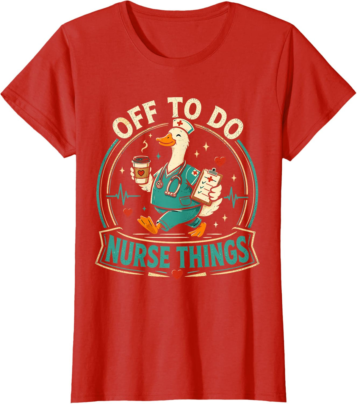 Off to Do Nurse Things Funny Goose Coffee Nurse Humor T-Shirt - Red