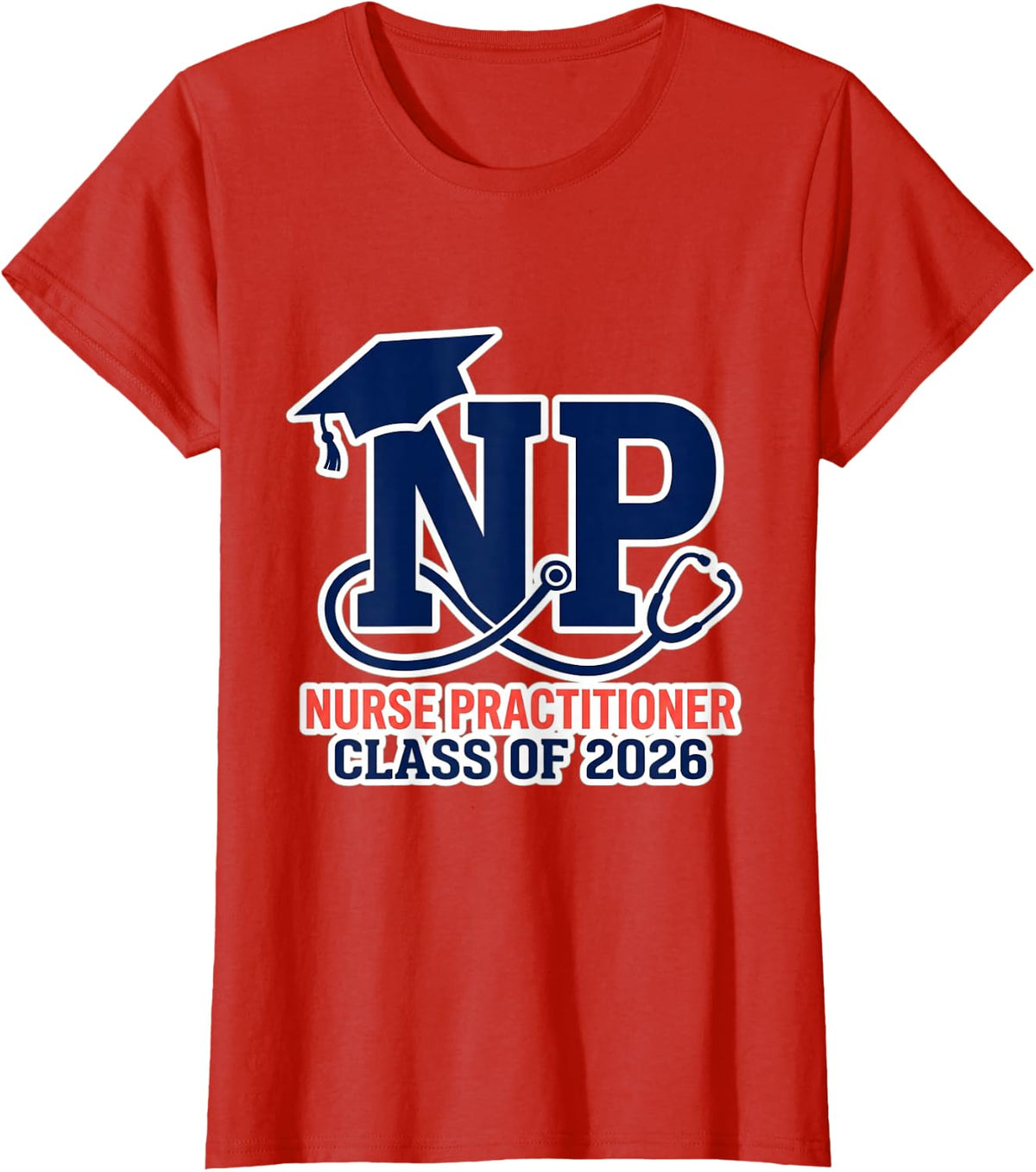 NP Nurse Practitioner Class of 2026 Design T-Shirt - Red