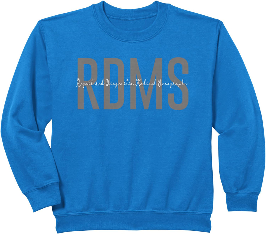RDMS Registered Diagnostic Medical Sonographer Ultrasound Sweatshirt - Royal Blue