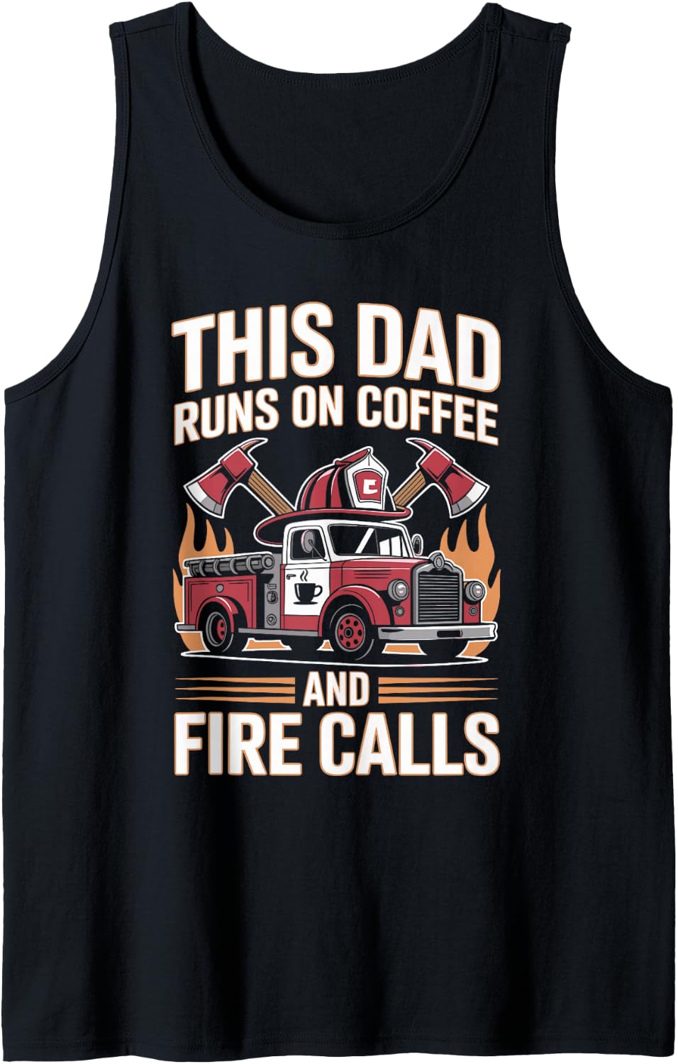 Men's This Dad Runs On Coffee and Fire Calls Fireman Firefighter Tank Top - Black