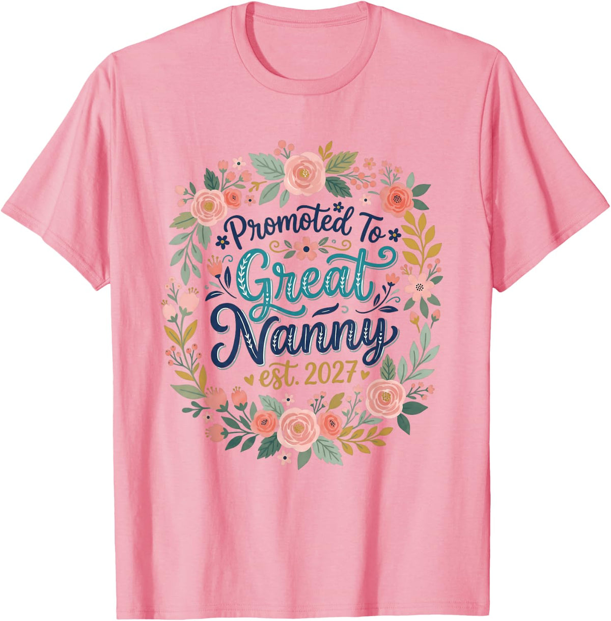 Promoted to Great Nanny Est 2027 Floral Baby Announcement T-Shirt - Pink