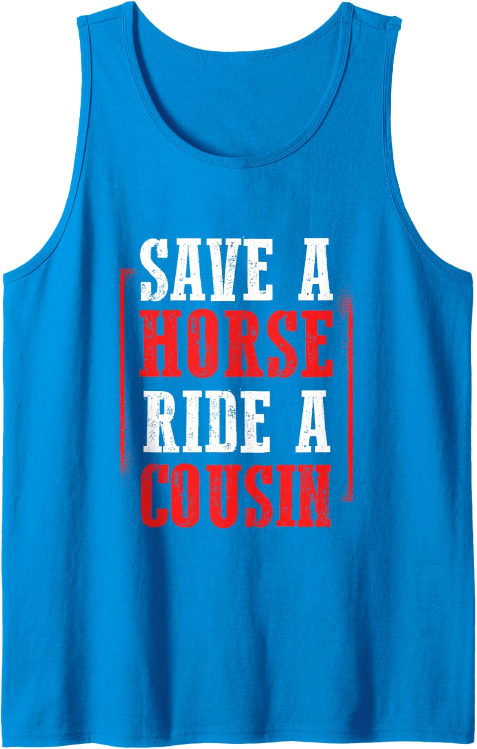 Redneck Gag Saying Save A Horse Ride A Cousin Tank Top - Sapphire Blue
