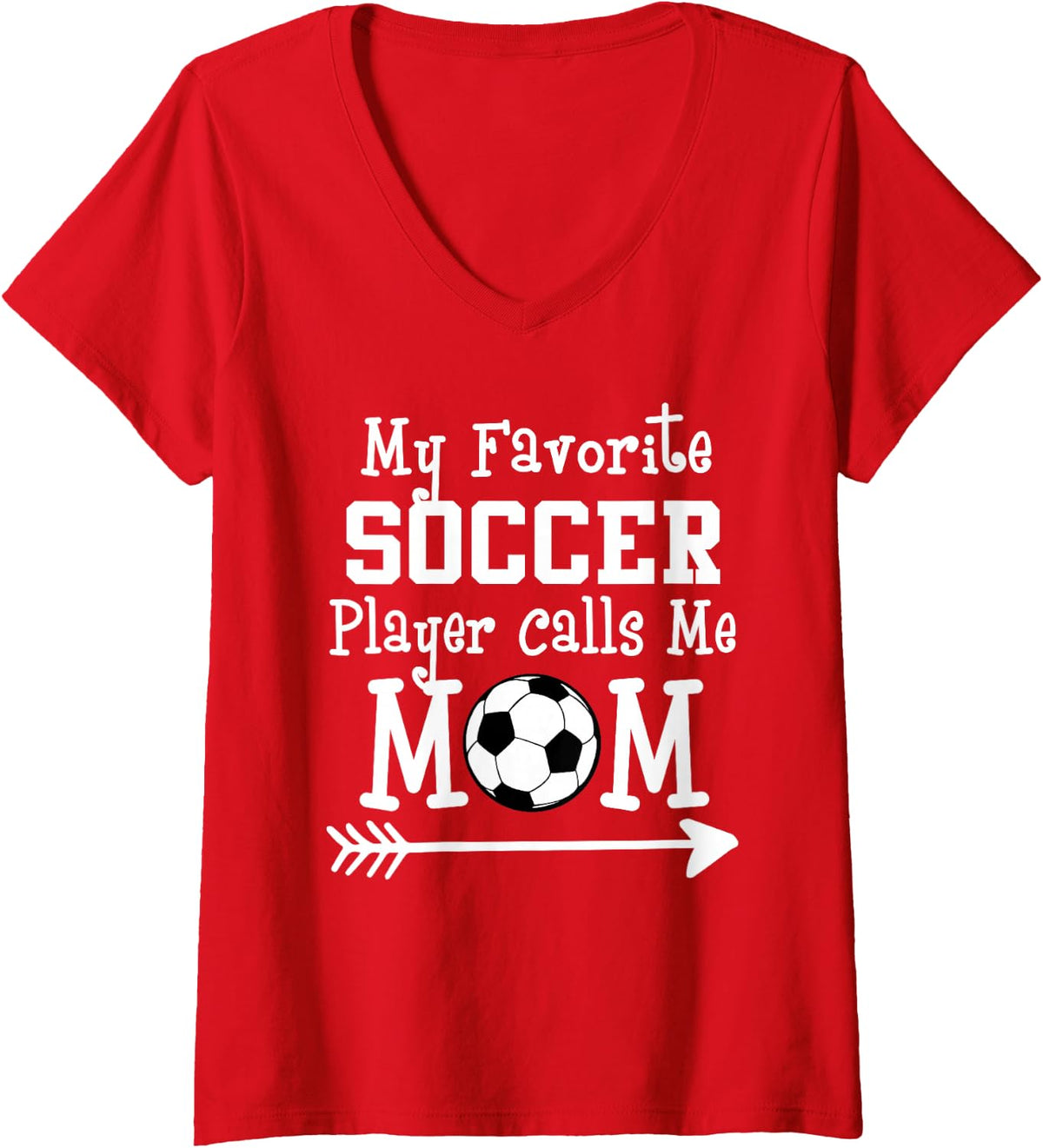 Womens My Favorite Soccer Player Calls Me Mom V-Neck T-Shirt - Red