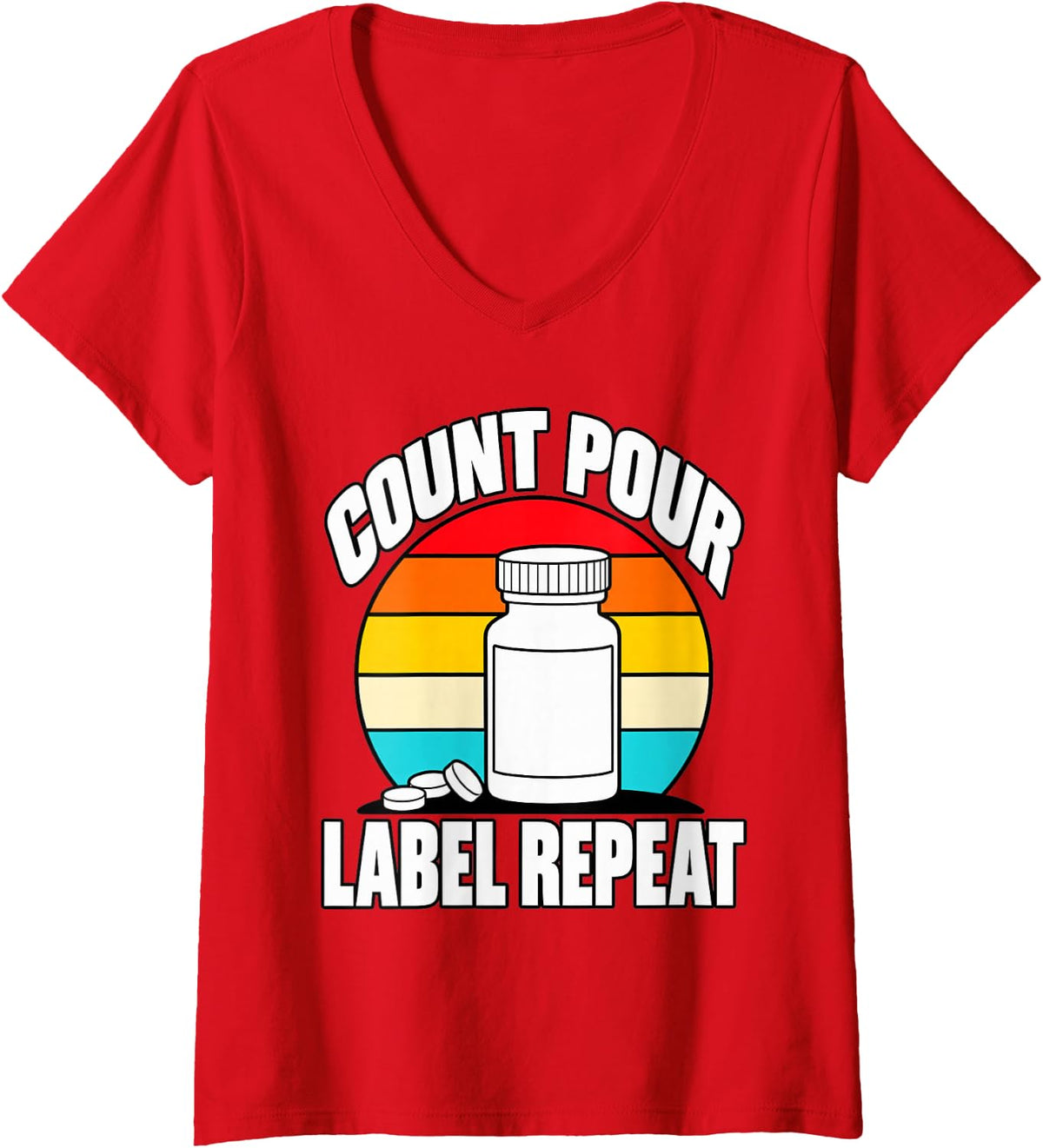 Women's Pharmacy Tech Count Pour Label Repeat Funny Technician Cute V-Neck T-Shirt - Red