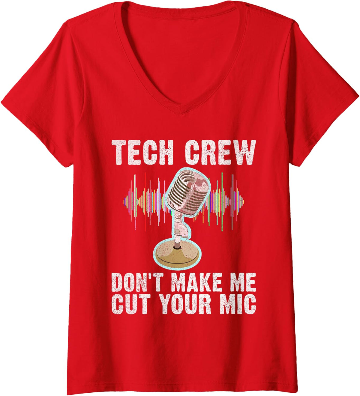 Womens Tech Crew dont make me cut your Mic Theater V-Neck T-Shirt - Red