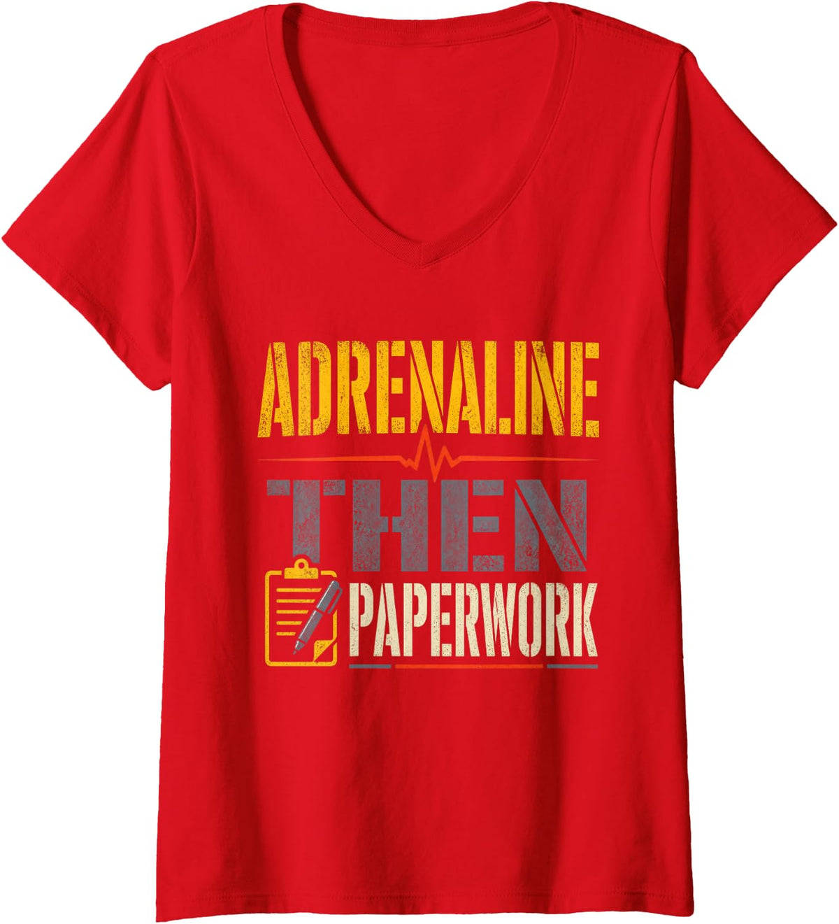 Women's Adrenaline Then Paperwork Firefighter Paramedic V-Neck T-Shirt - Red
