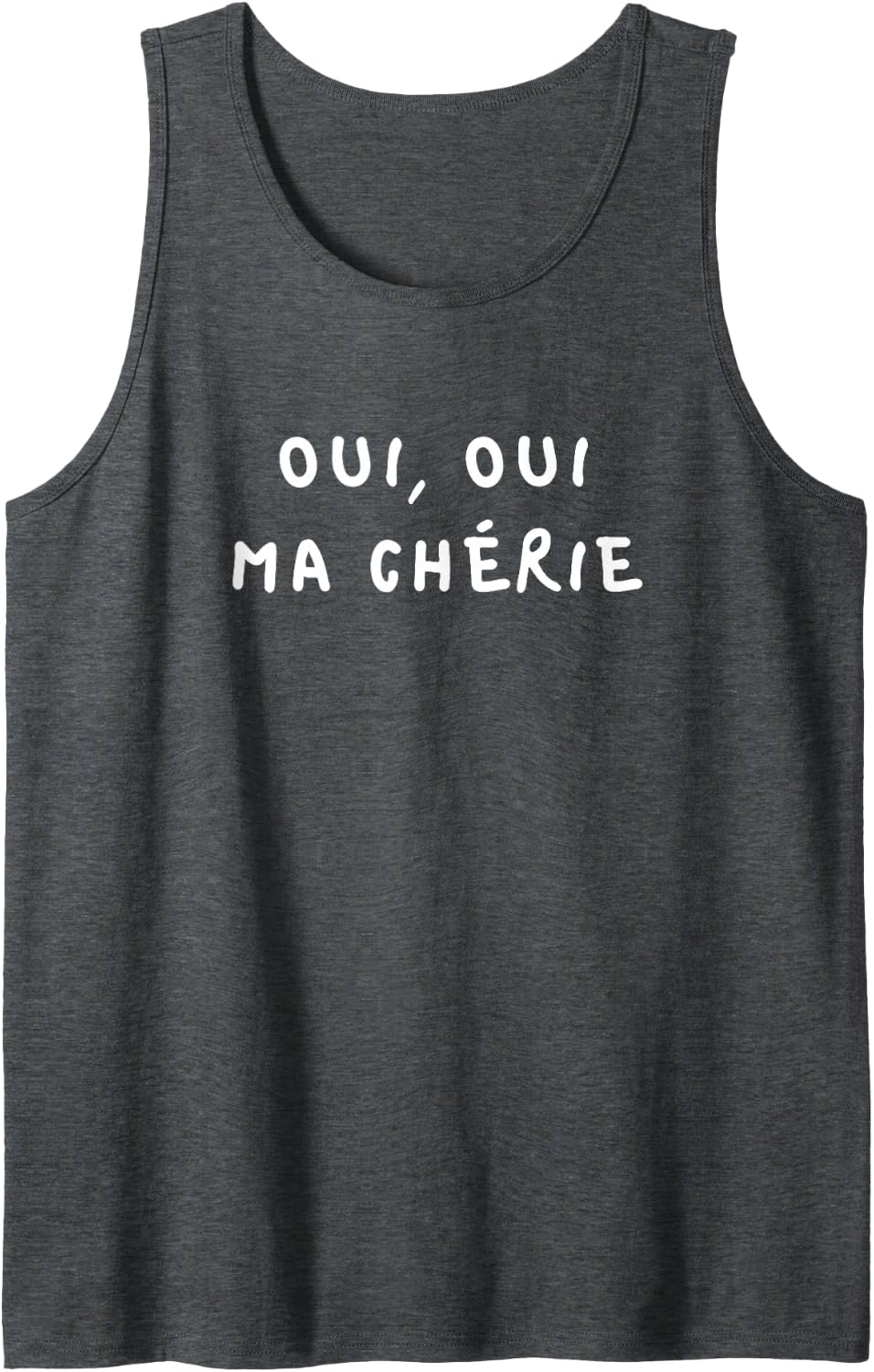 Oui Oui Ma Cherie Funny French Mens Womens Sleeveless Tank Top - Dark Heather Grey