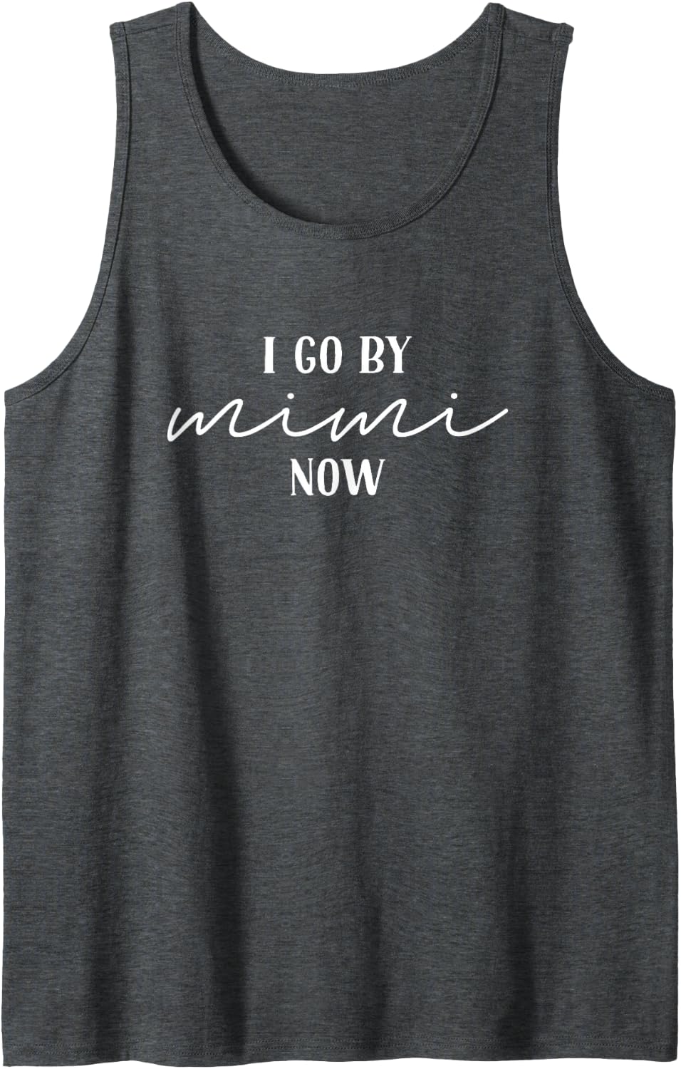 I Go By Mimi Now New Grandma Tank Top - Dark Heather Grey