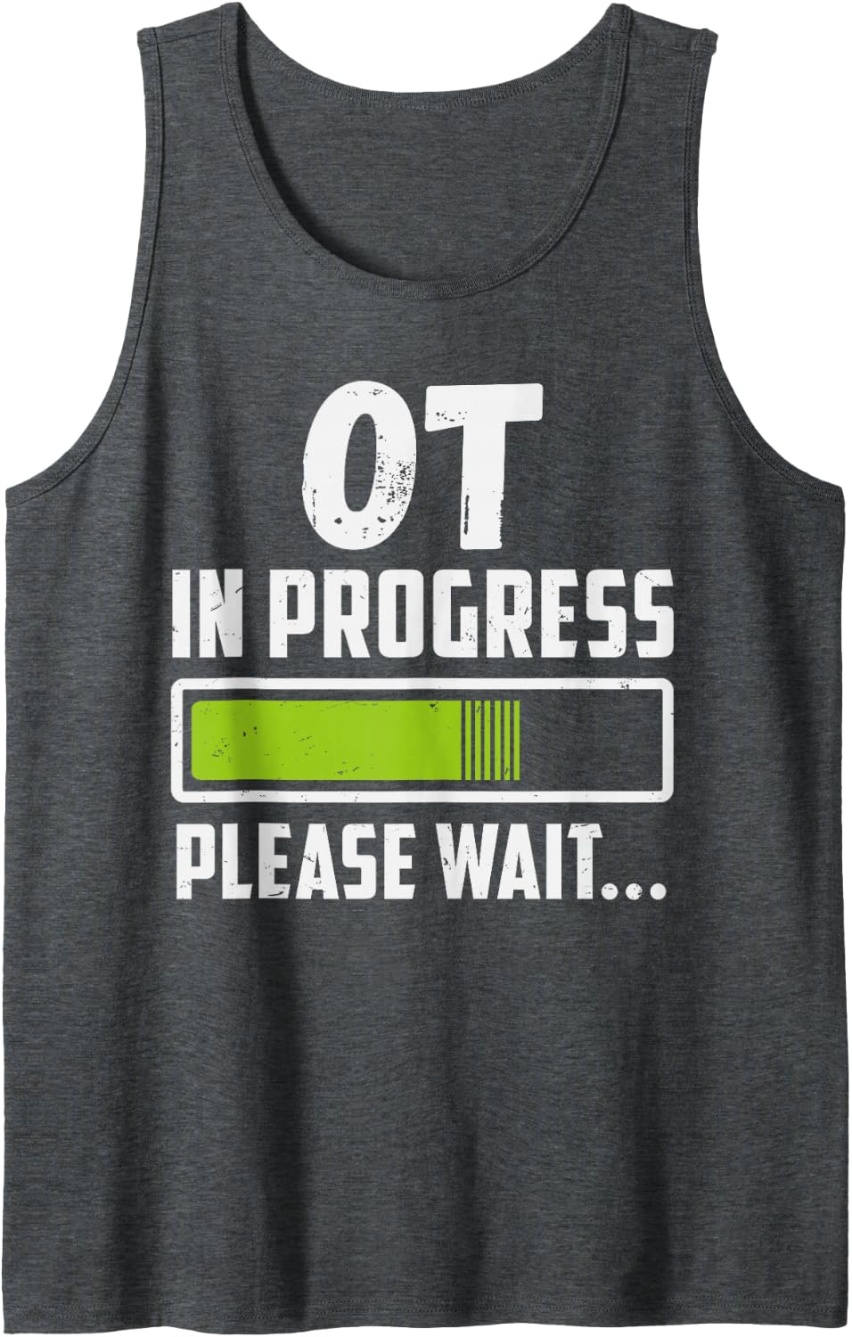 OT in Progress Please Wait Future Occupational Therapist Sleeveless Tank Top - Dark Heather Grey