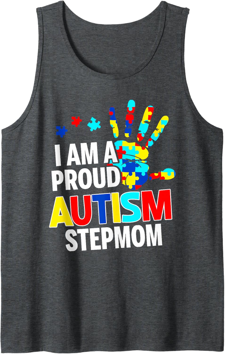 I'm A Proud Autism Stepmom Autism Awareness Autistic Sleeveless Tank Top - Dark Heather Grey