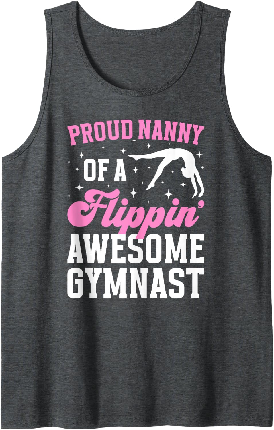 Proud Nanny of A Gymnast Nanny Grandma Gymnastics Nanny Tank Top - Dark Heather Grey