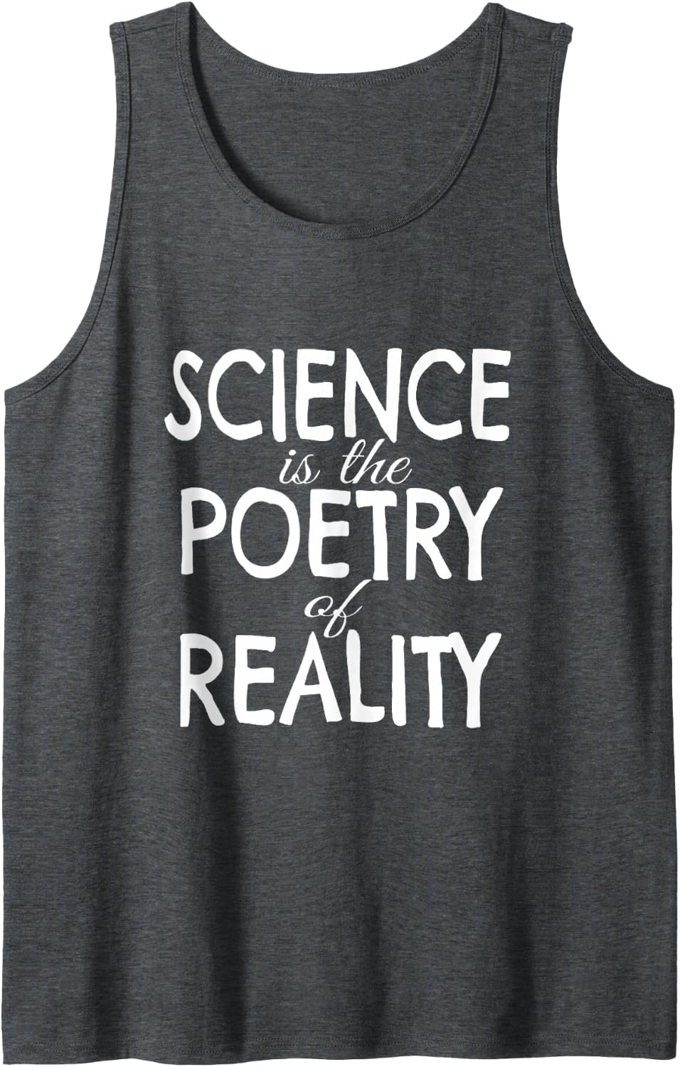 Science is the Poetry of Reality Sleeveless Tank Top - Dark Heather Grey