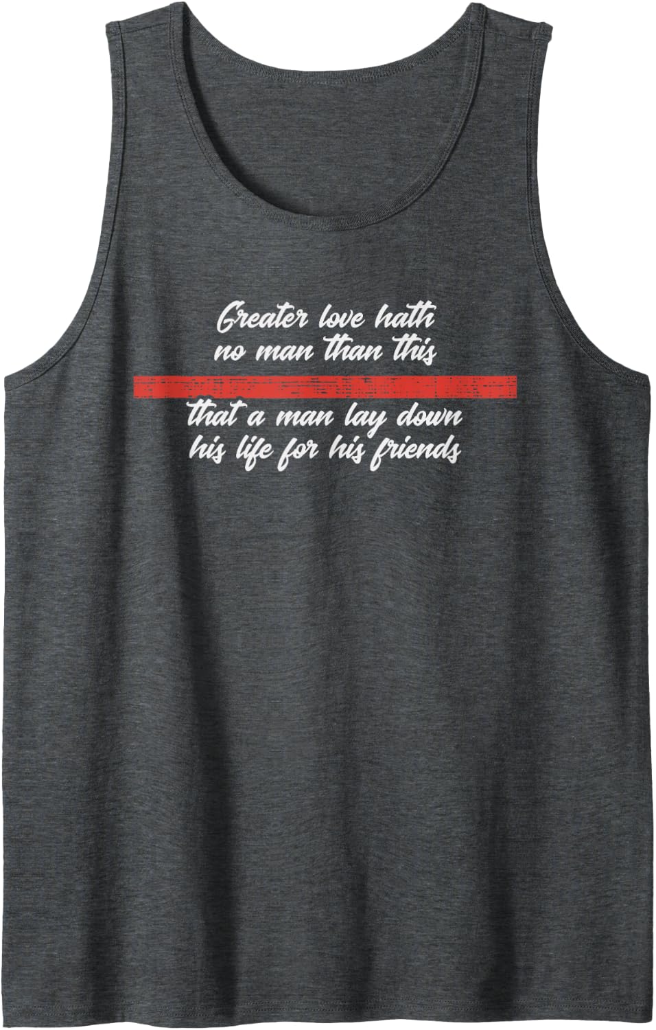 Firefighter Shirt Thin Red Line Greater Love Christmas Sleeveless Tank Top - Dark Heather Grey
