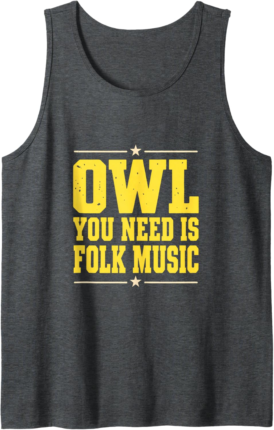 Owl You Need is Folk Music Funny Sleeveless Tank Top - Dark Heather Grey