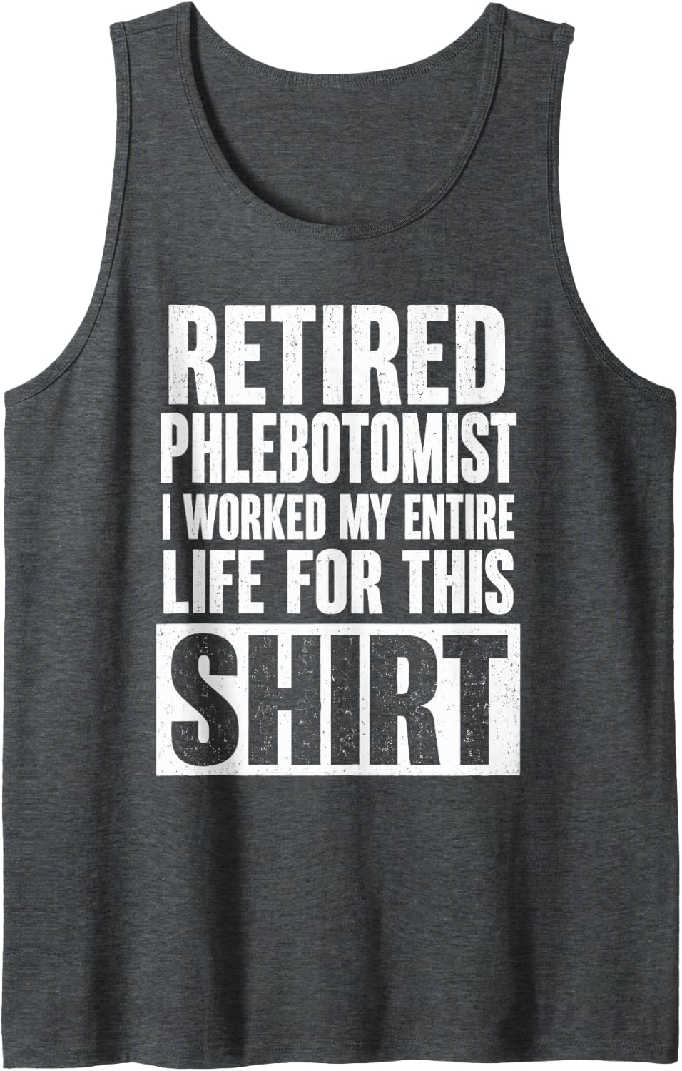 Retired Phlebotomist Healthcare Worker Sleeveless Tank Top - Dark Heather Grey