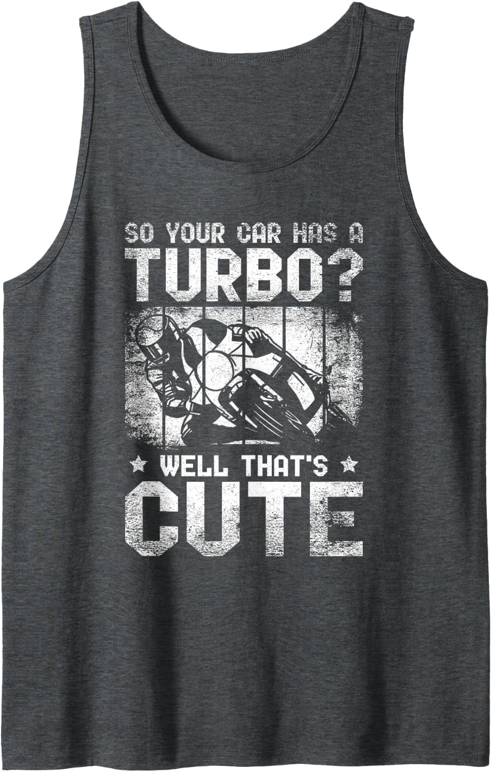 Your Car Has Turbo Motorcycling Motorbikes Motorcycles Biker Tank Top - Dark Heather Grey