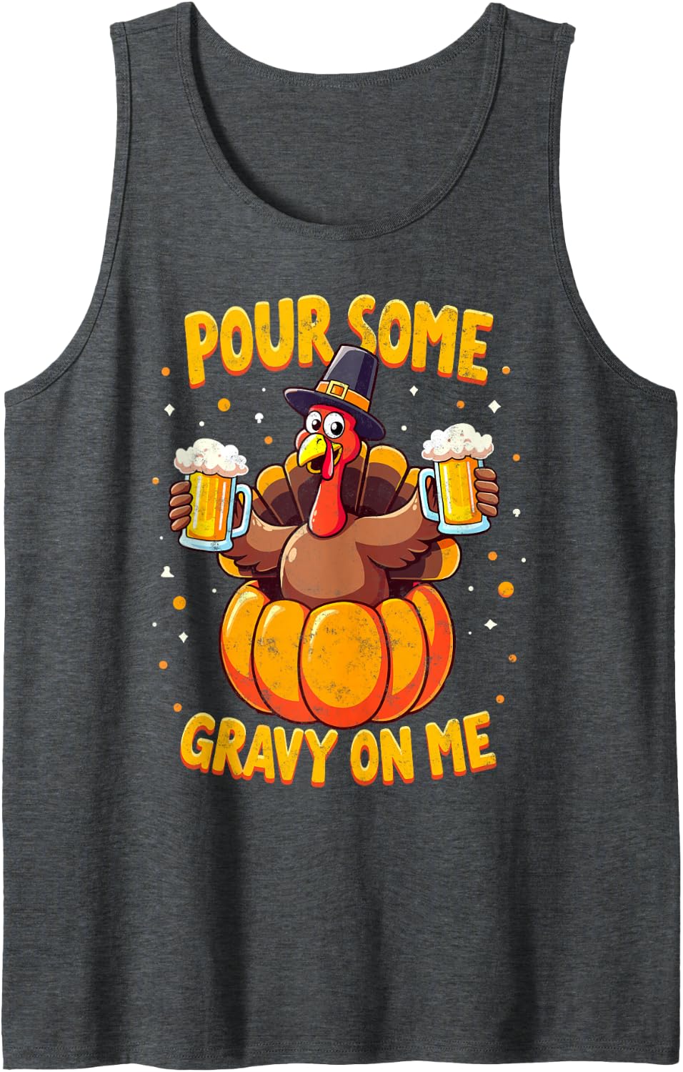 Pour Some Gravy On Me Thanksgiving Turkey Beer Drinking Tee Sleeveless Tank Top - Dark Heather Grey
