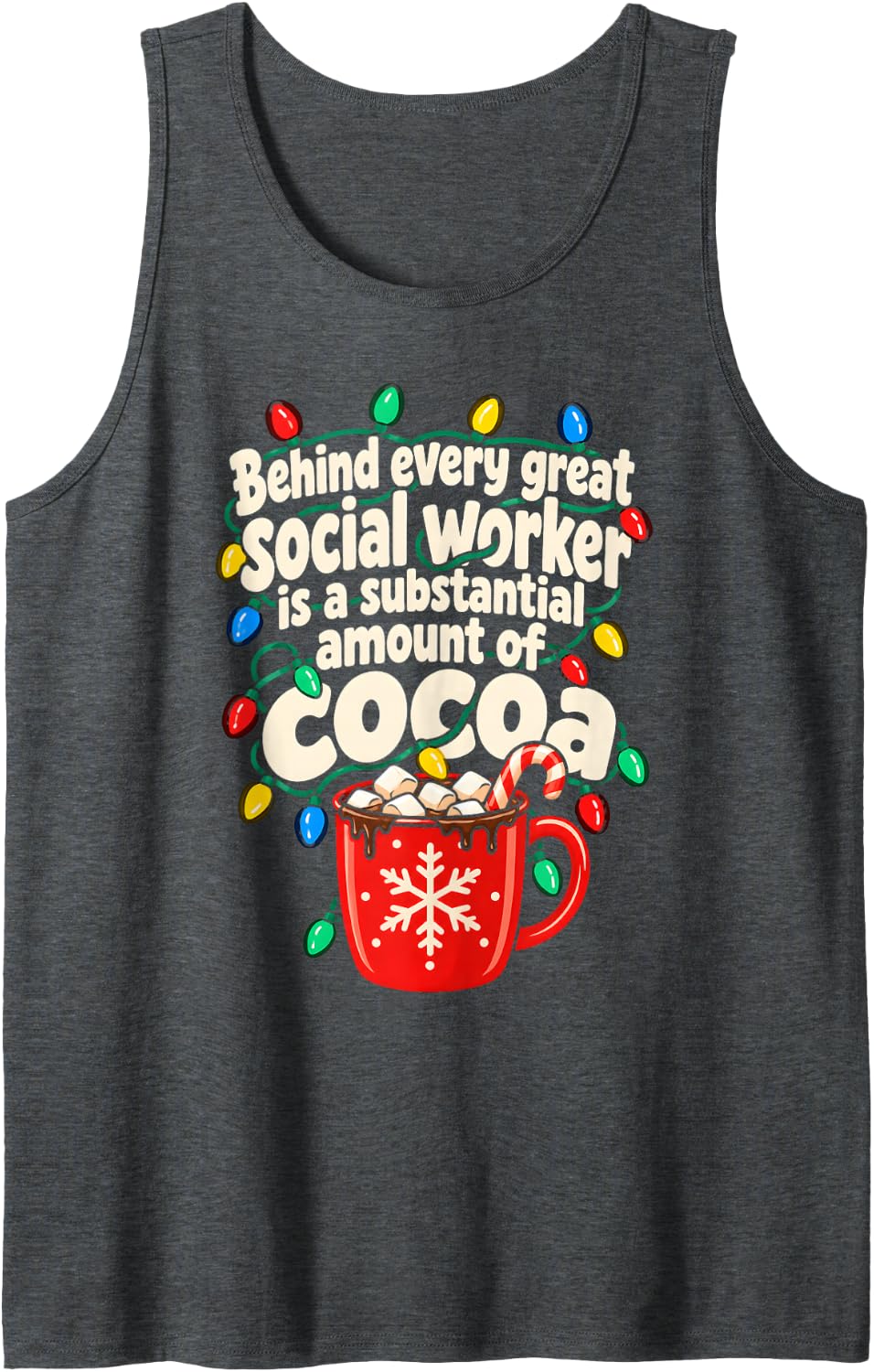 Behind Every Great Caseworker Cocoa Christmas Holiday Sleeveless Tank Top - Dark Heather Grey