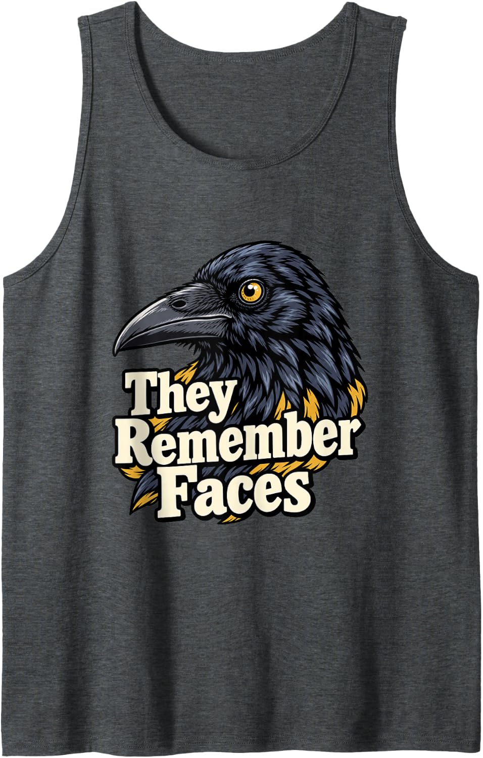 Crow They Remember Faces Corvid Bird Lover Funny Sleeveless Tank Top - Dark Heather Grey
