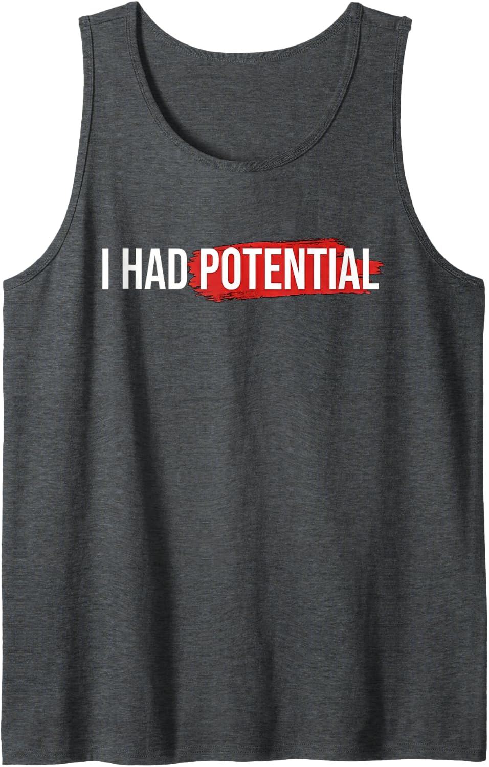 I Had Potential Funny Physics Pun Science Humor Nerdy Quote Sleeveless Tank Top - Dark Heather Grey