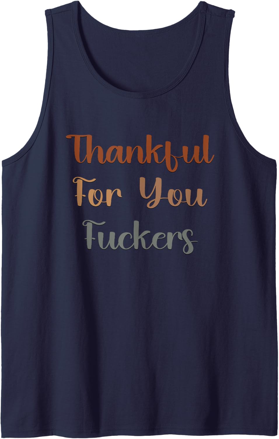 Thankful For You Fuckers Funny Retro Vintage Thanksgiving Tank Top - Navy Blue