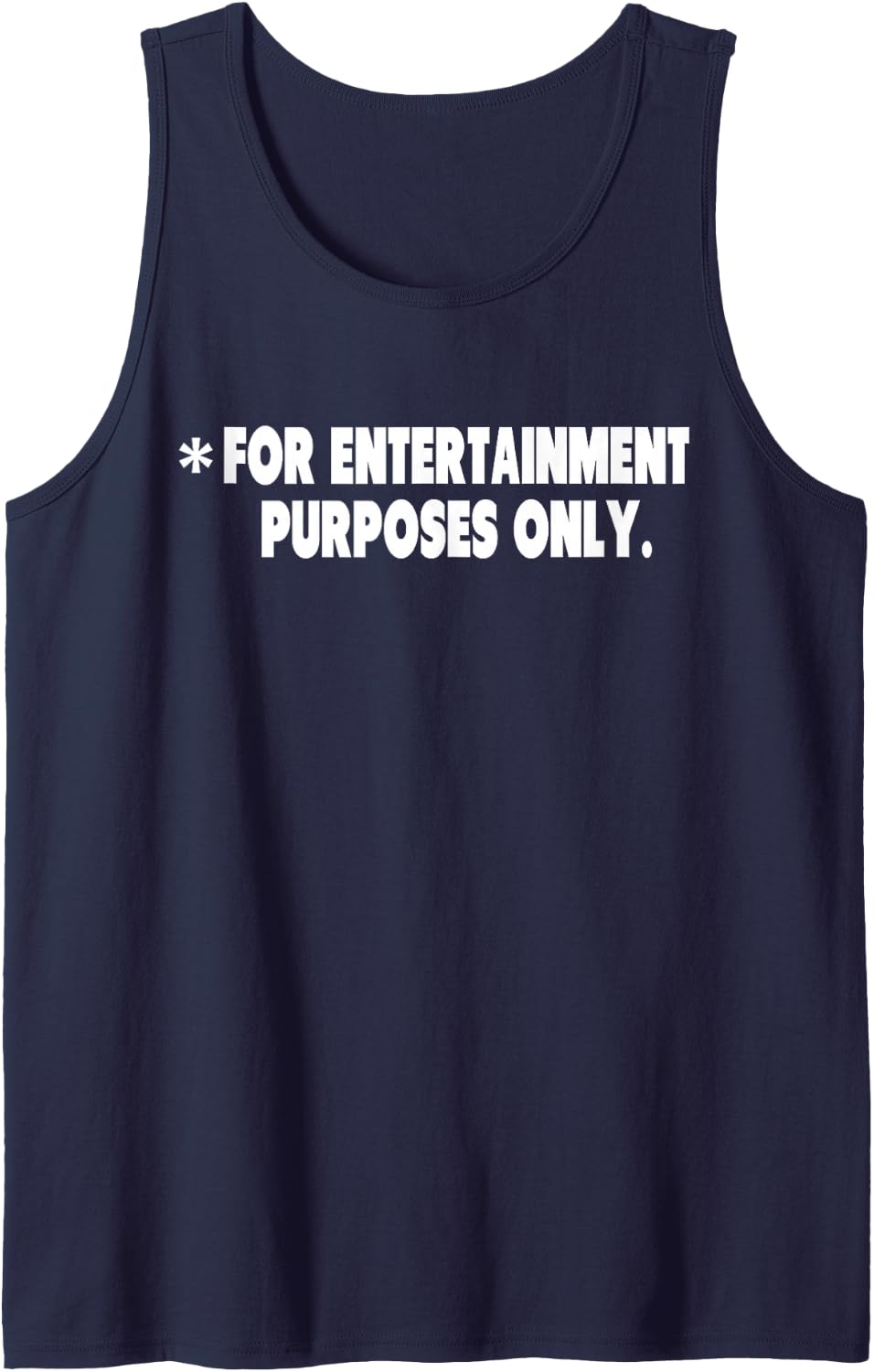 For Entertainment Purposes Only comical funny one liners Tank Top - Navy Blue