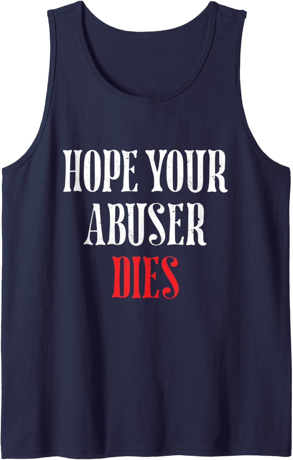 Hope Your Abuser Dies Tank Top - Navy Blue