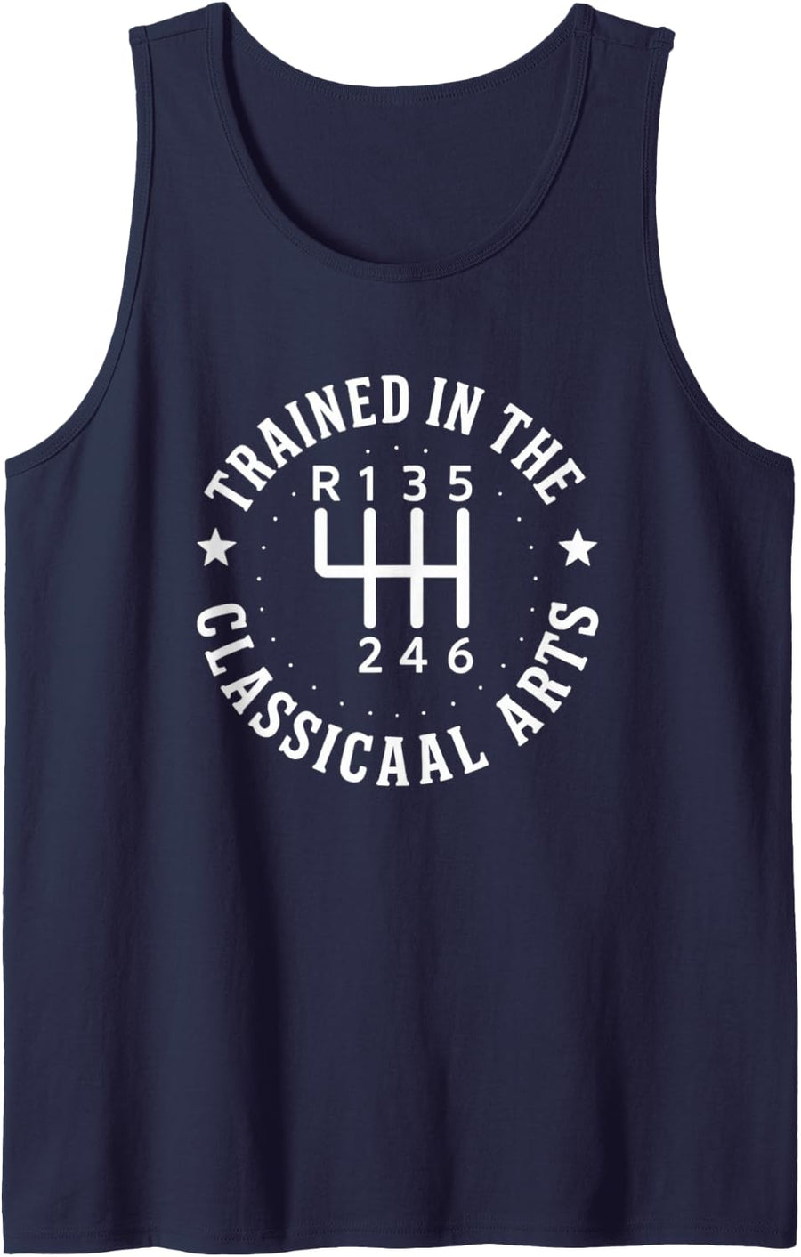 Trained in The Classical Arts Funny Manual Transmission Car Sleeveless Tank Top - Navy Blue