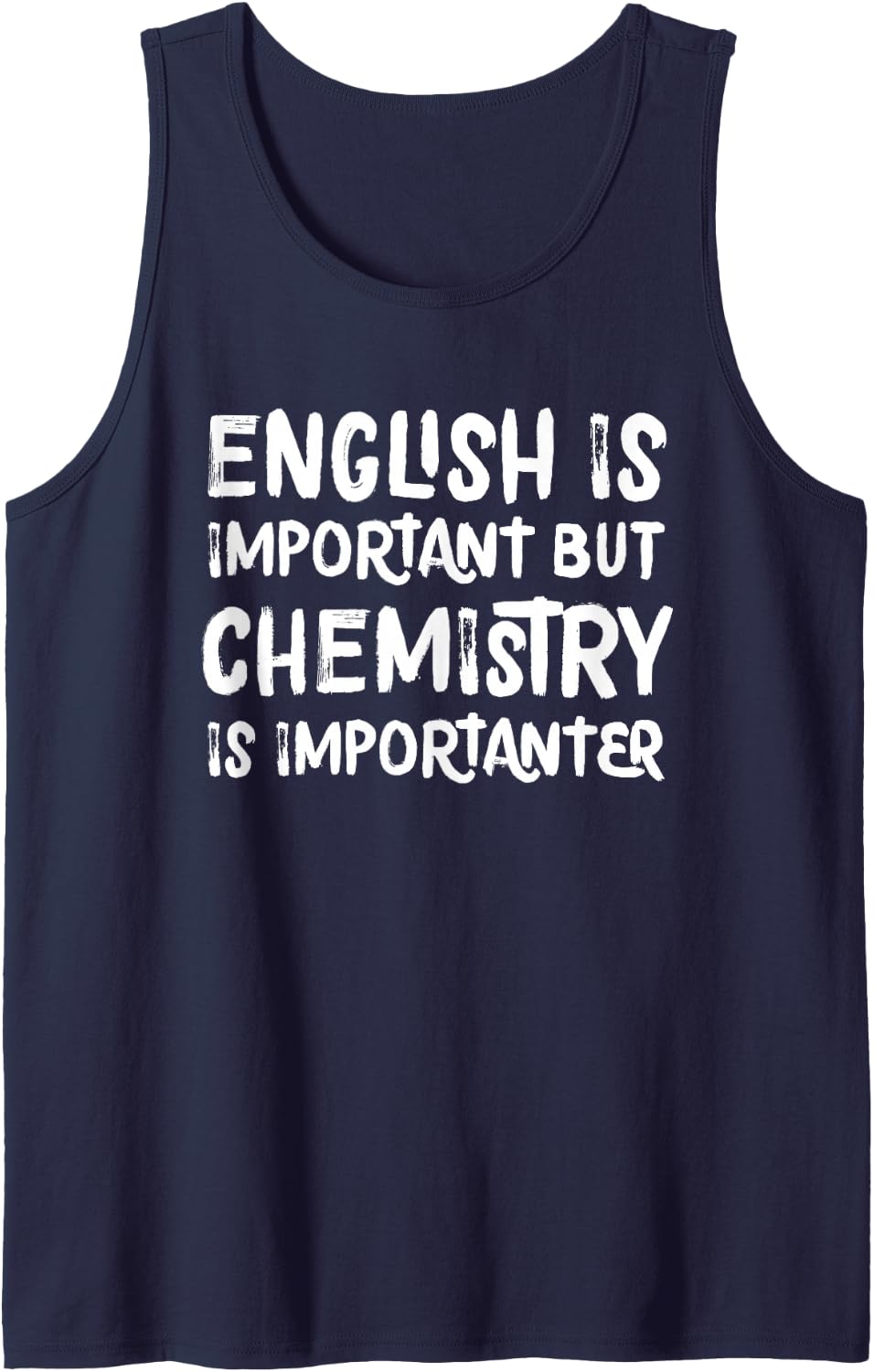 English is Important But Chemistry is Importanter Funny Sleeveless Tank Top - Navy Blue