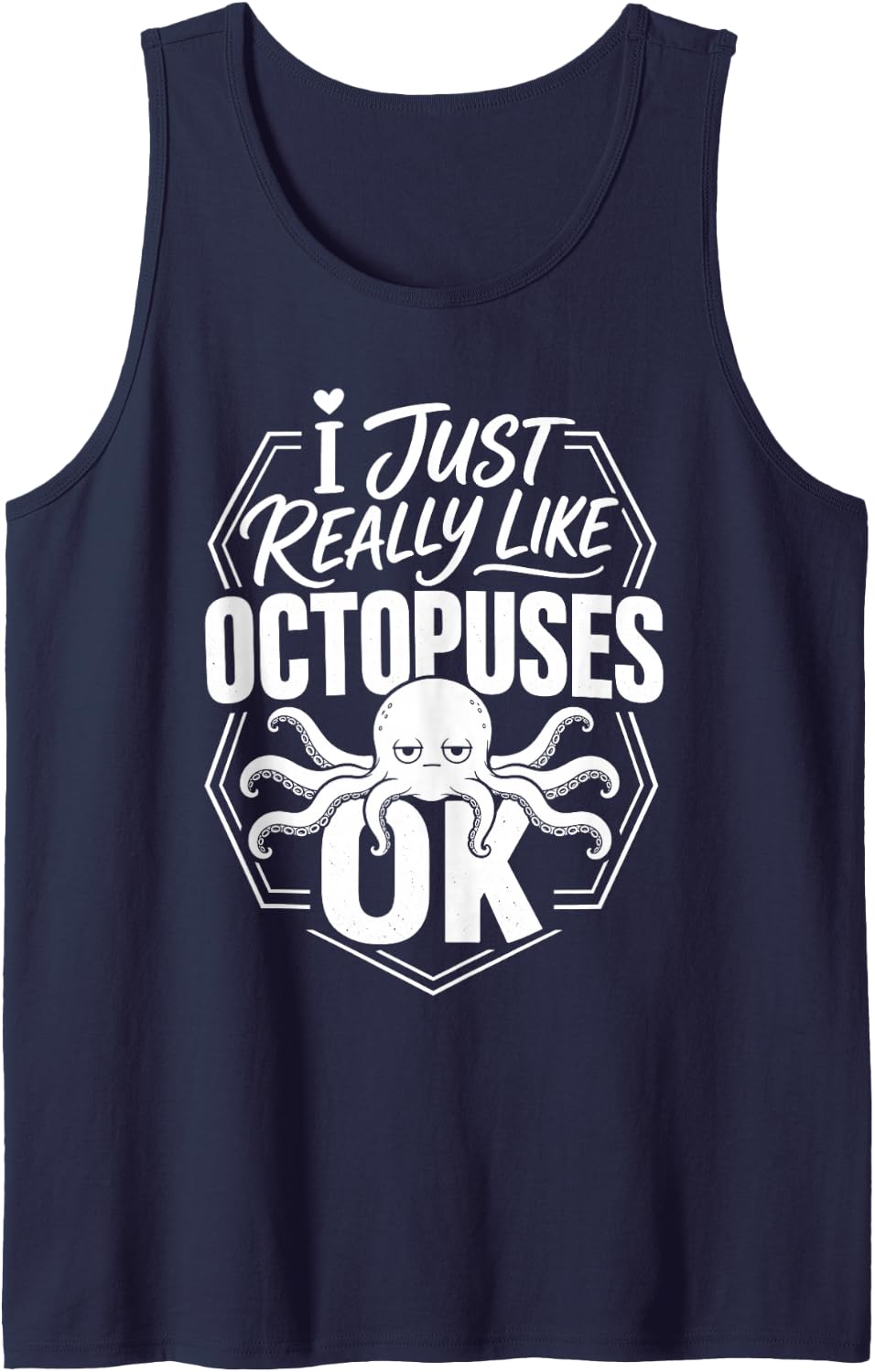 I Just Really Like Octopuses Ok Octopus Lover Sleeveless Tank Top - Navy Blue