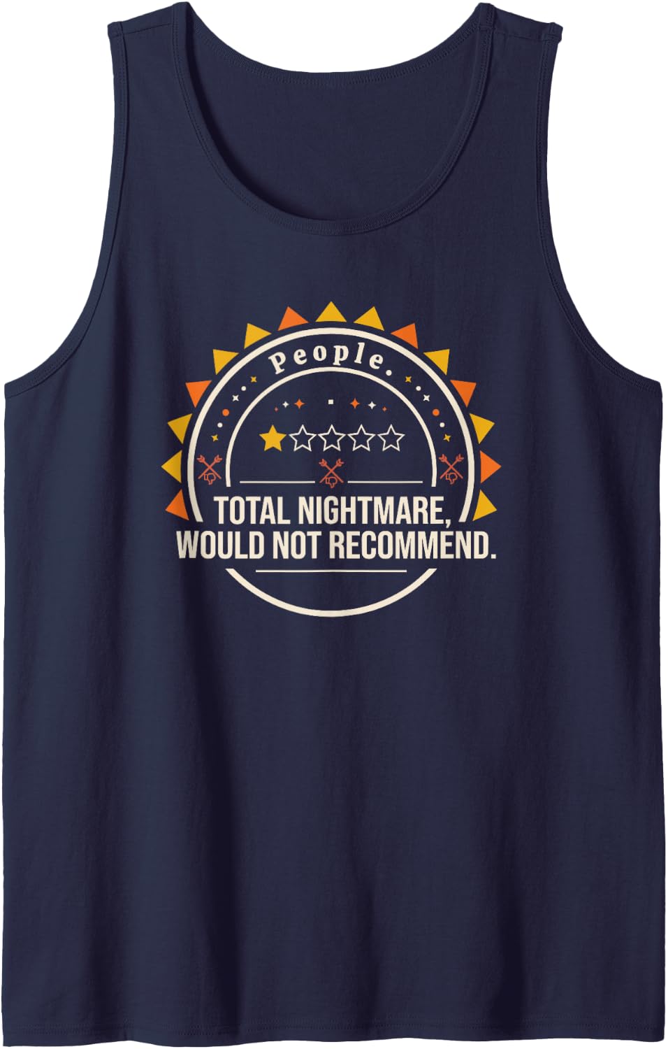 People 1 Star Total Nightmare Would Not Recommend Phrases Sleeveless Tank Top - Navy Blue