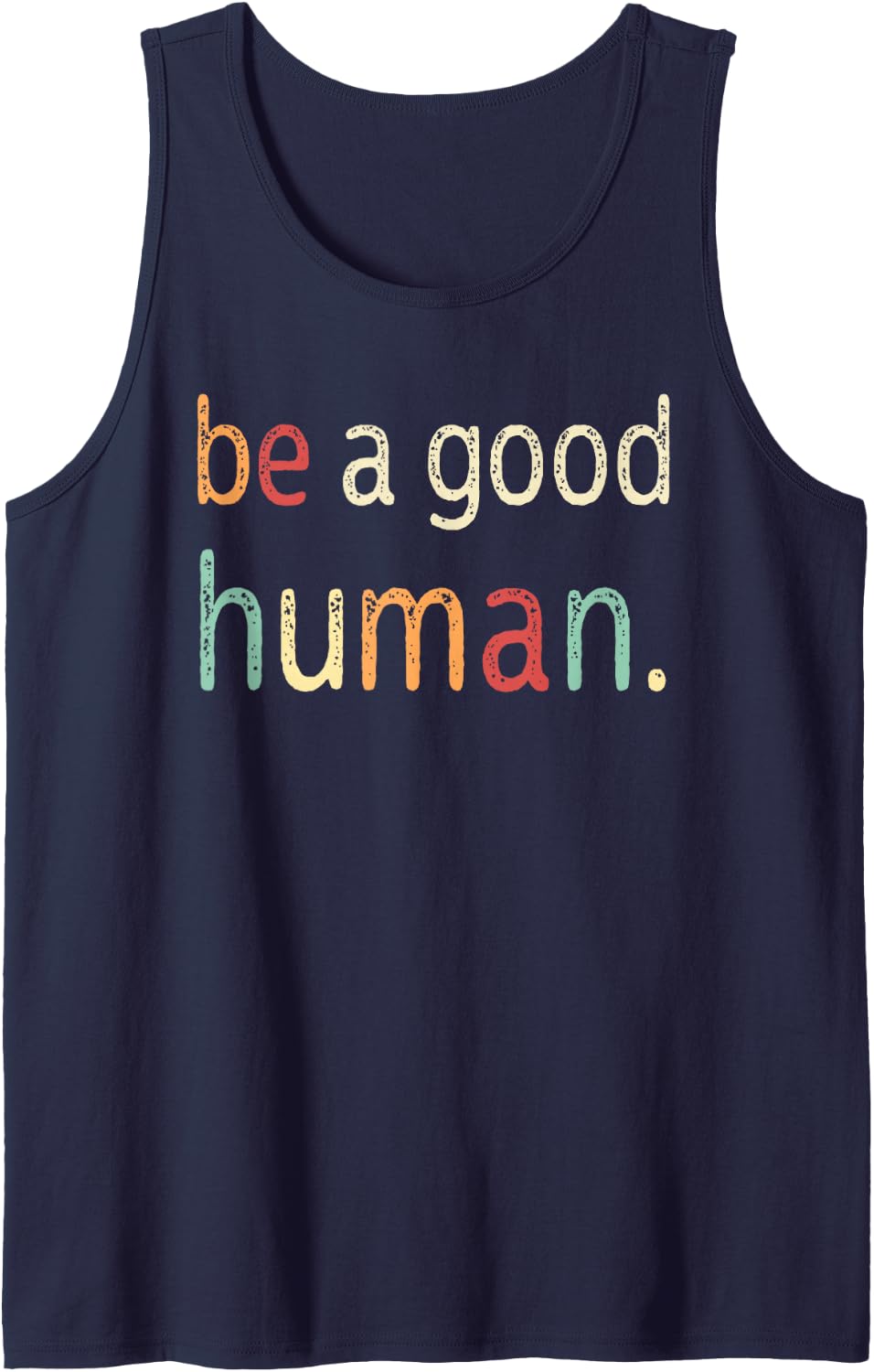 Be A Good Human Vintage Minimalist Kindness Quote Sleeveless Tank Top - Navy Blue