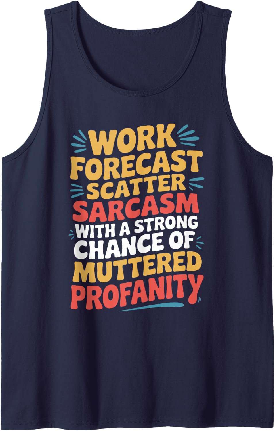 Work Forecast Sarcasm with Chance of Muttered Profanity Sleeveless Tank Top - Navy Blue