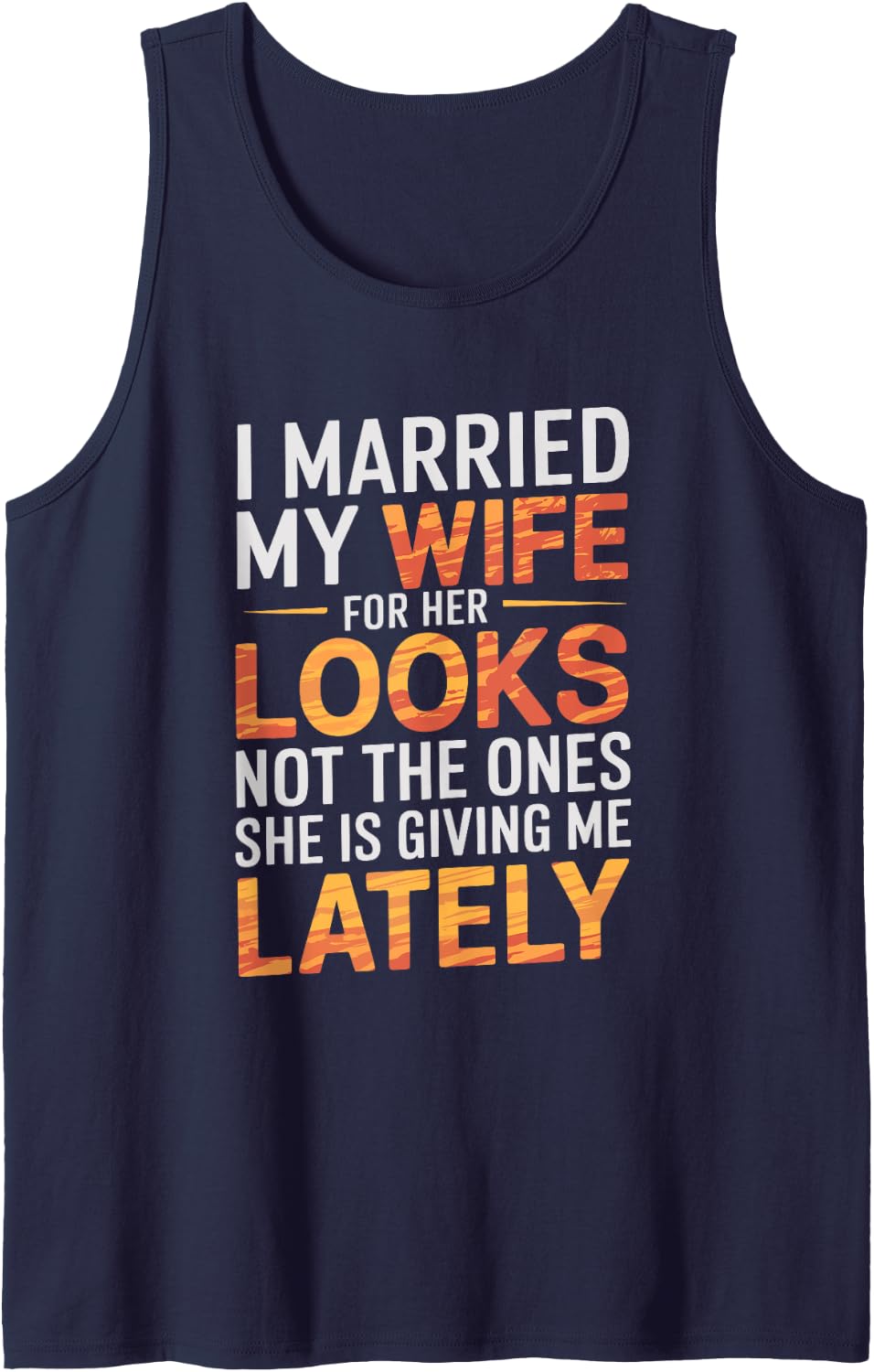 Mens Funny Sarcastic I Married My Wife For Her Looks Tank Top - Navy Blue