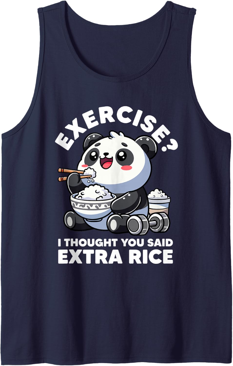 Exercise I Thought You Said Extra Rice Gym Quote Cute Panda Tank Top - Navy Blue