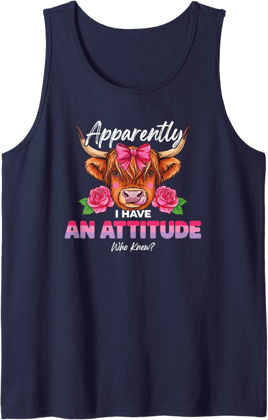 Highland Cow Says Apparently I Have an Attitude Who Knew Sleeveless Tank Top - Navy Blue