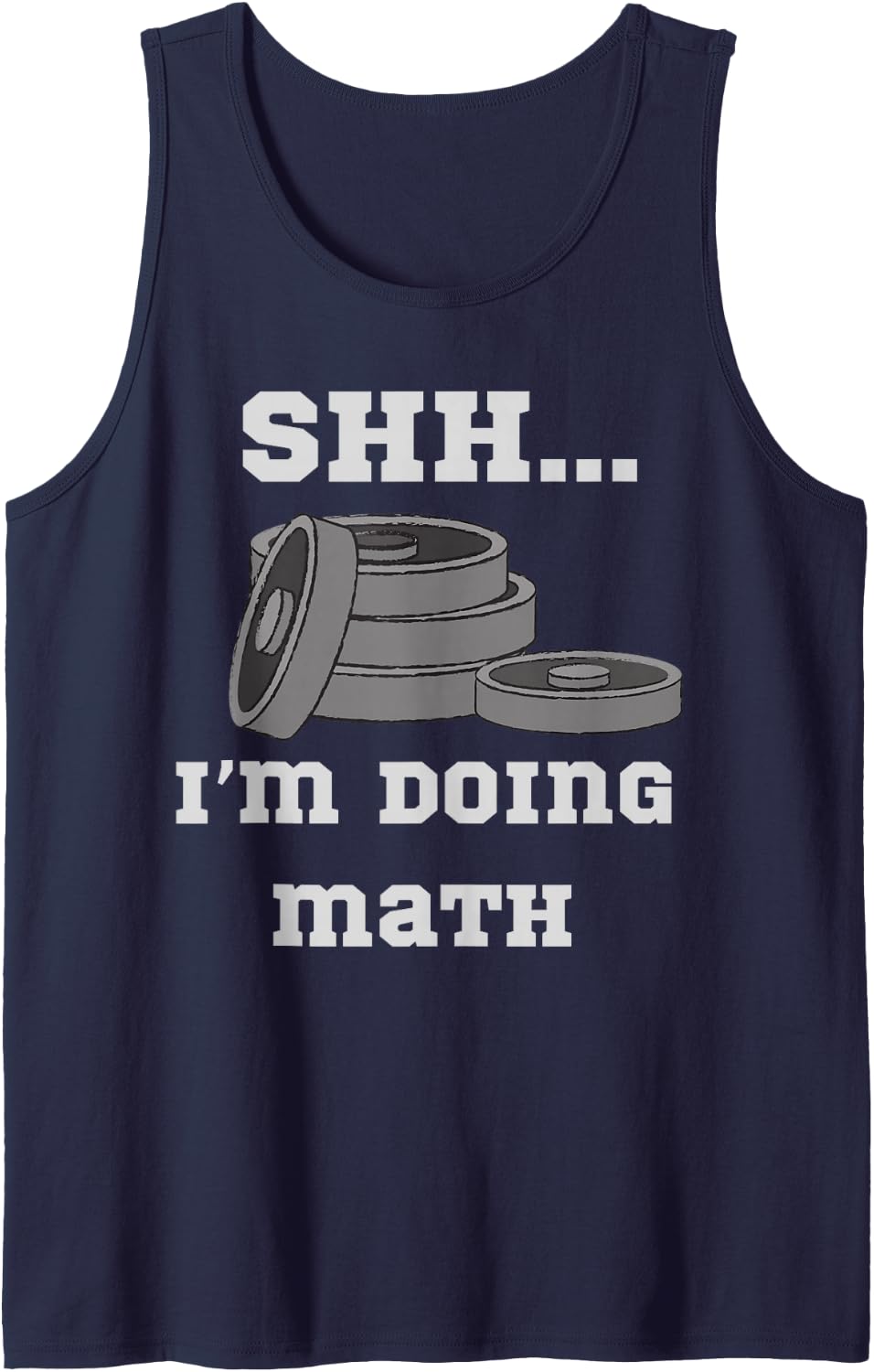 Shh I'm Doing Math Weight Lifting Math Lover Quote Men Women Tank Top - Navy Blue