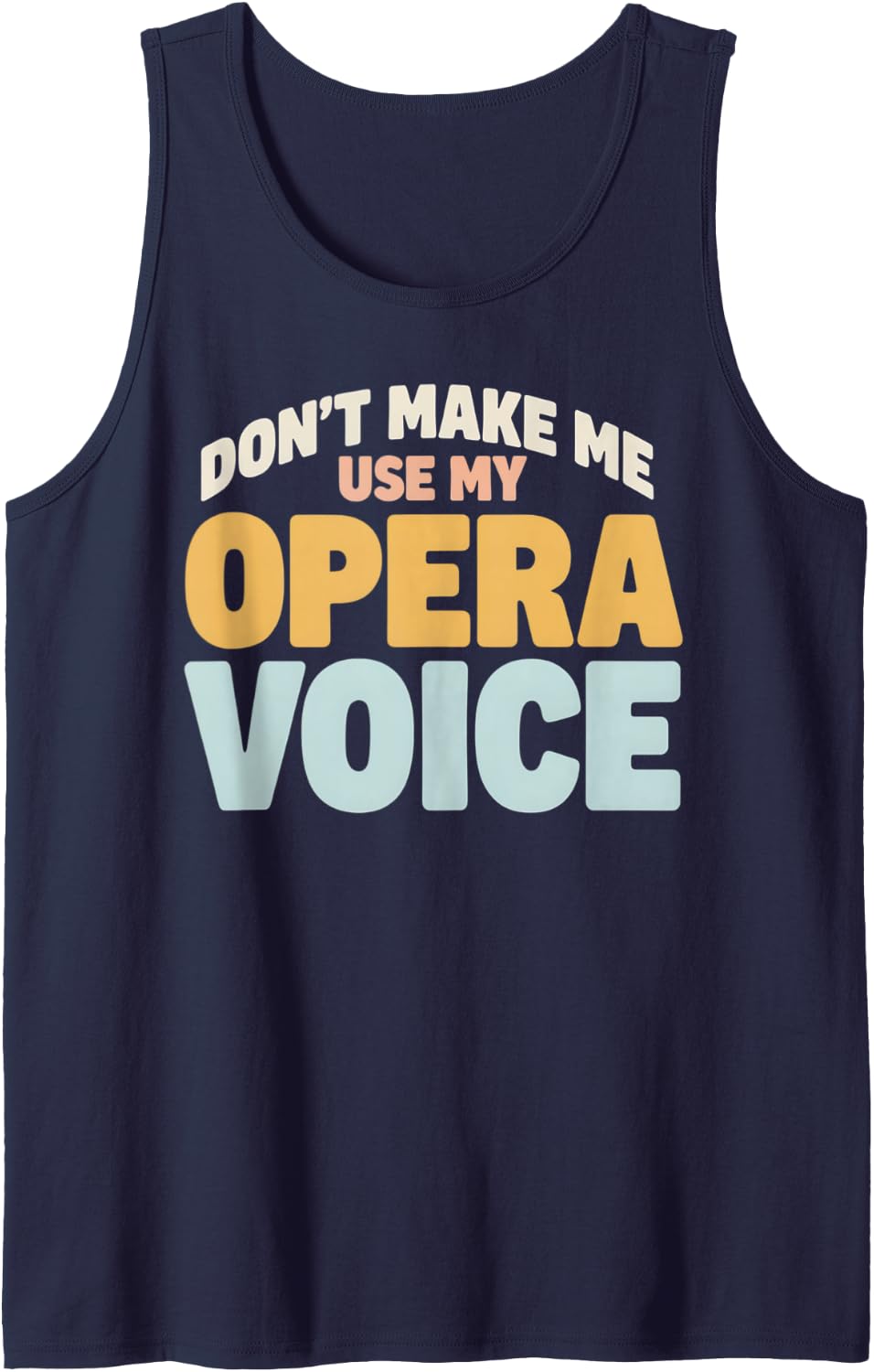 Don't Make Me Use My Opera Voice Retro Pastel Sleeveless Tank Top - Navy Blue