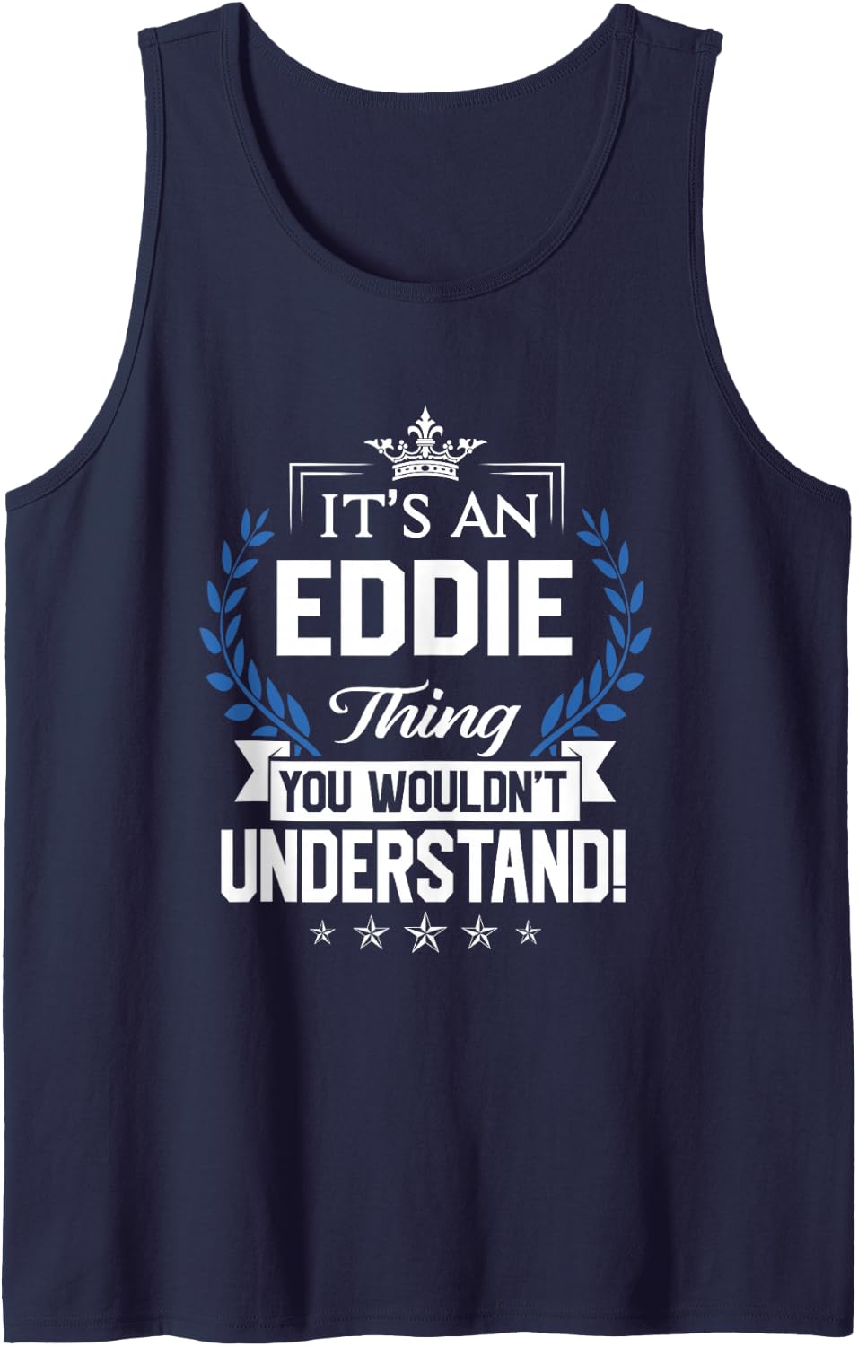 Eddie Name - Eddie Thing Name You Wouldn't Understand Sleeveless Tank Top - Navy Blue