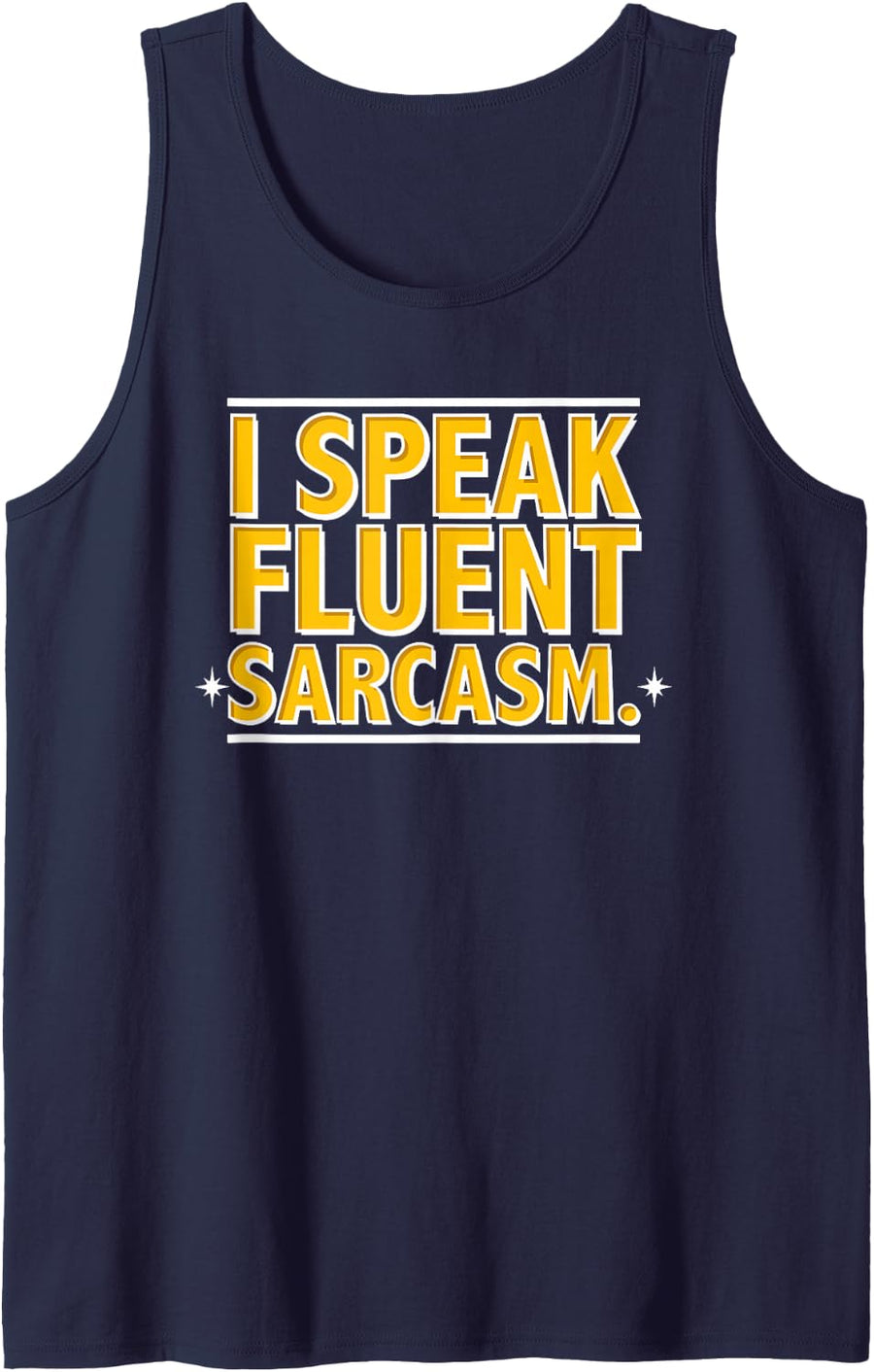 I Speak Fluent Sarcasm Sarcastic Humor Wit Funny Sleeveless Tank Top - Navy Blue