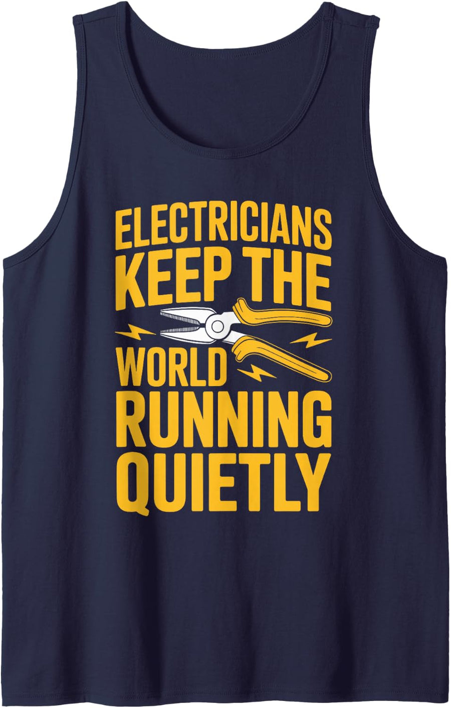 Funny Electricians Keep The World Running Quietly Tank Top - Navy Blue