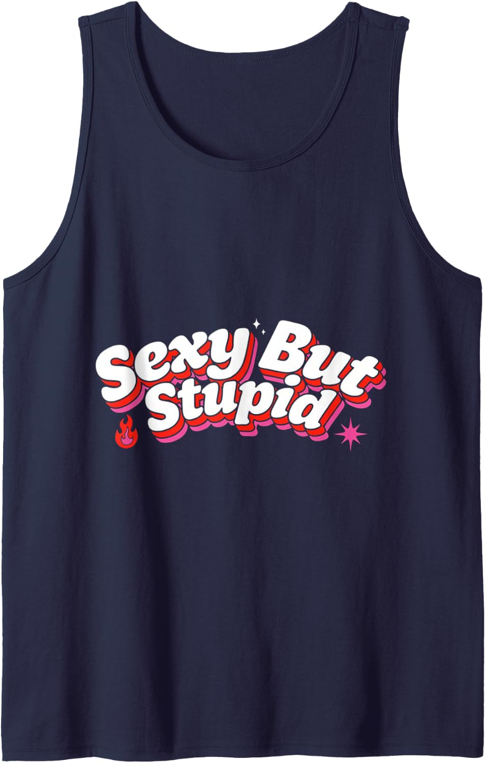 Sexy But Stupid Flirt Quirky Sarcasm - Tank Top - Navy Blue