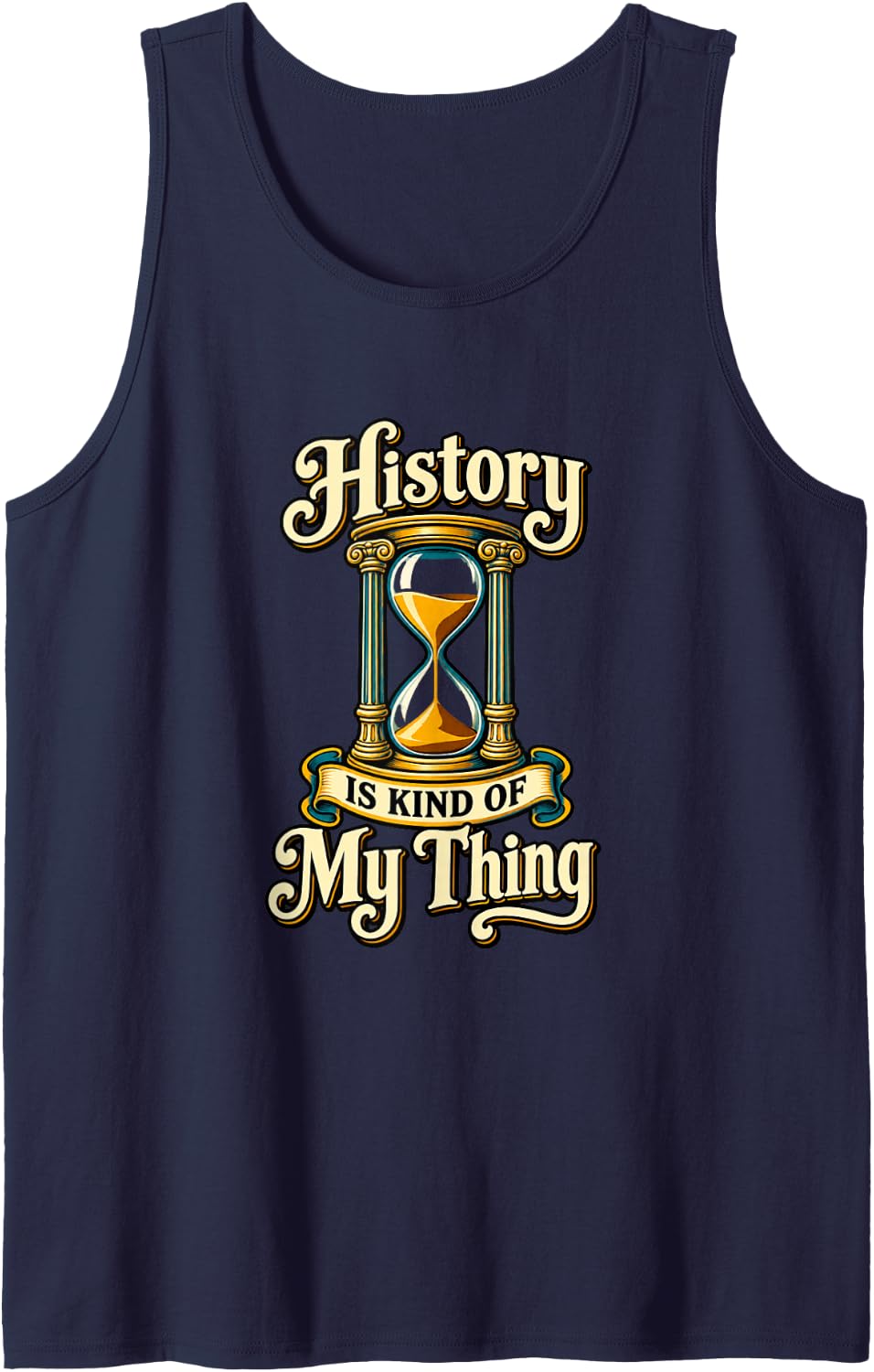 History is My Thing Historian History Lover Tank Top - Navy Blue
