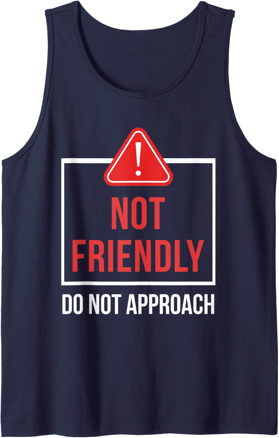 Not Friendly Do Not Approach Funny Sarcastic Saying Sleeveless Tank Top - Navy Blue