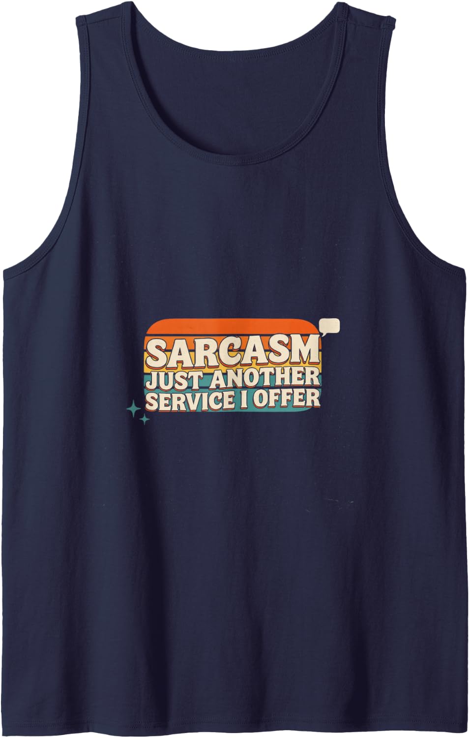 Sarcasm: Just Another Service I Offer |- Sleeveless Tank Top - Navy Blue