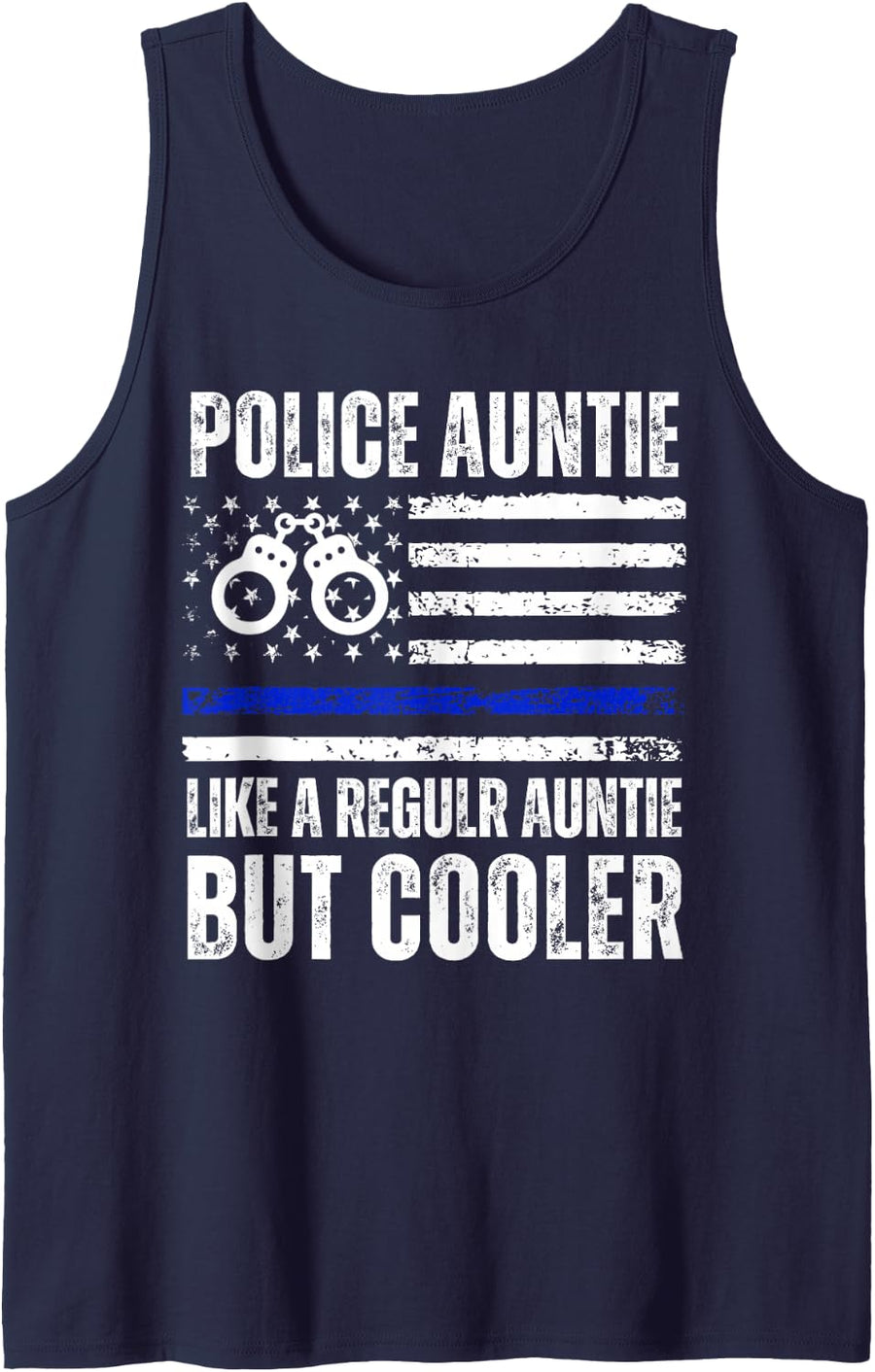 Police Auntie Like Regular Auntie But Cooler Cop Mothers Day Sleeveless Tank Top - Navy Blue