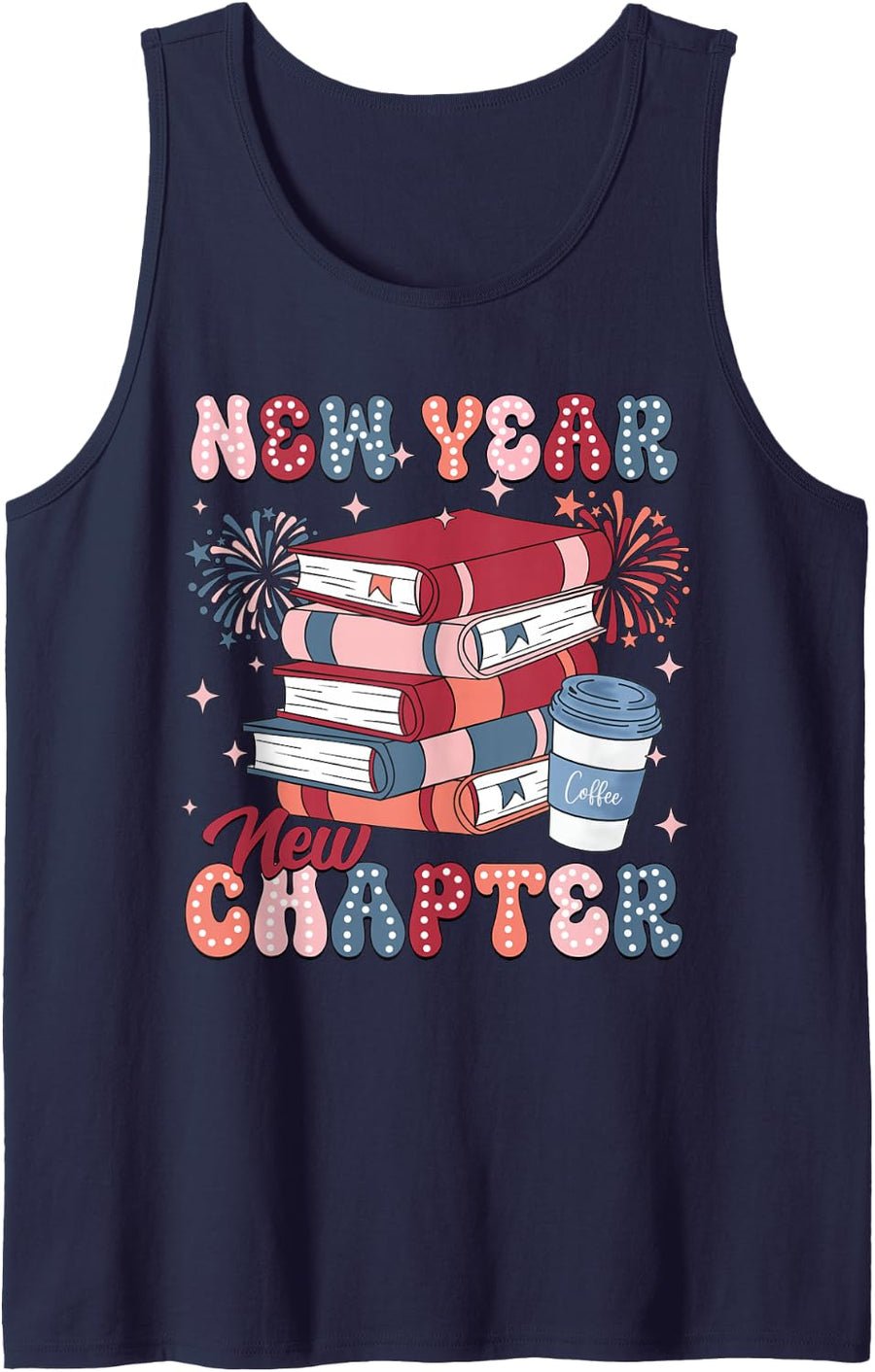 New Year New Chapter Happy New Year 2025 Book Lover Sleeveless Tank Top - Navy Blue